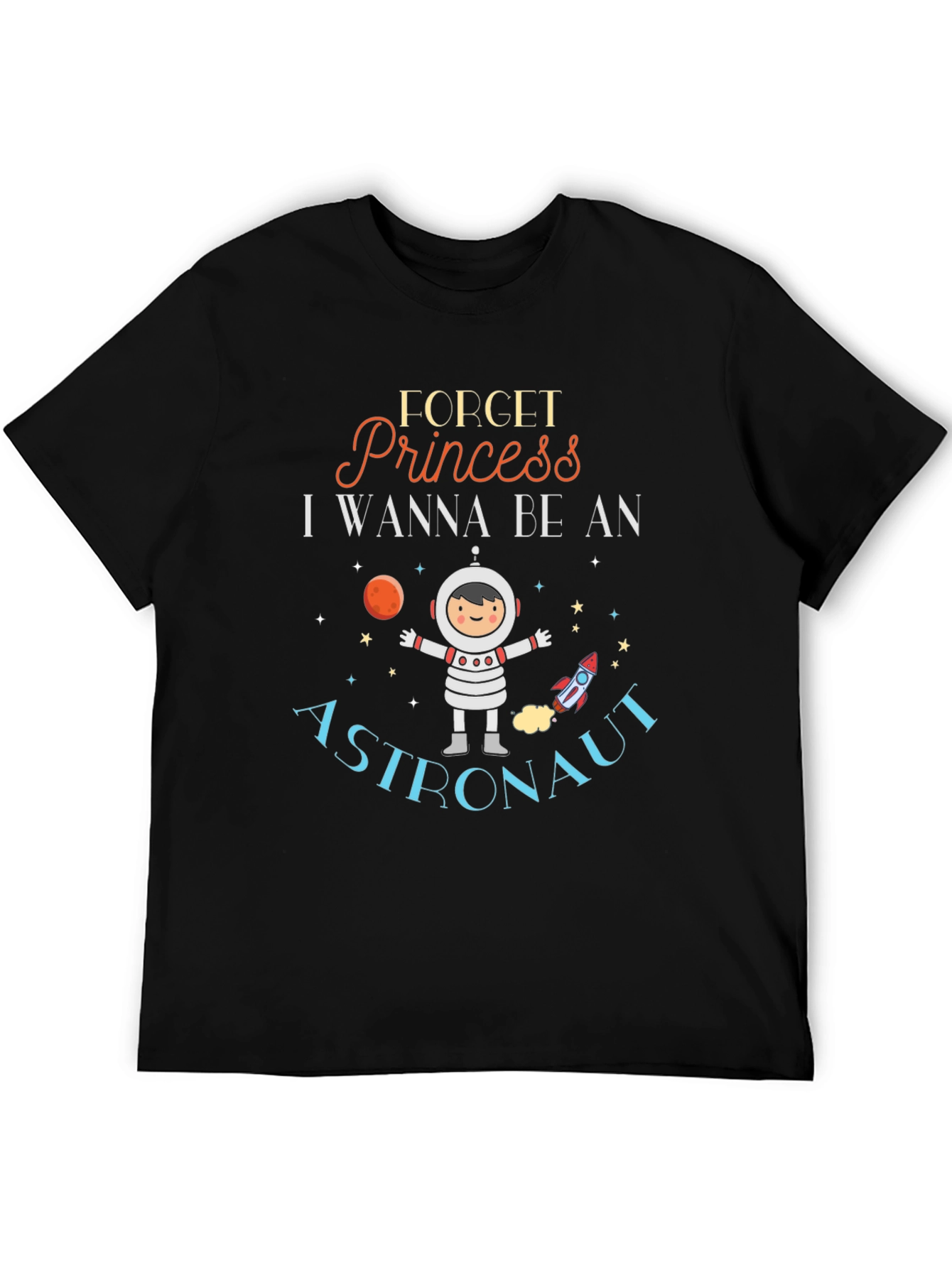 Forget Princess Astronaut Black T-Shirt