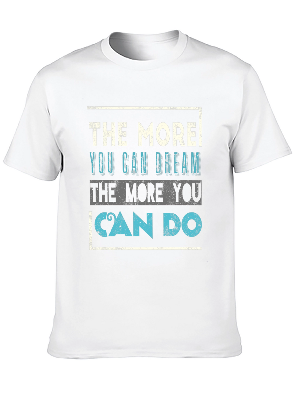 Inspirational Quote Graphic Tee - Dream & Do