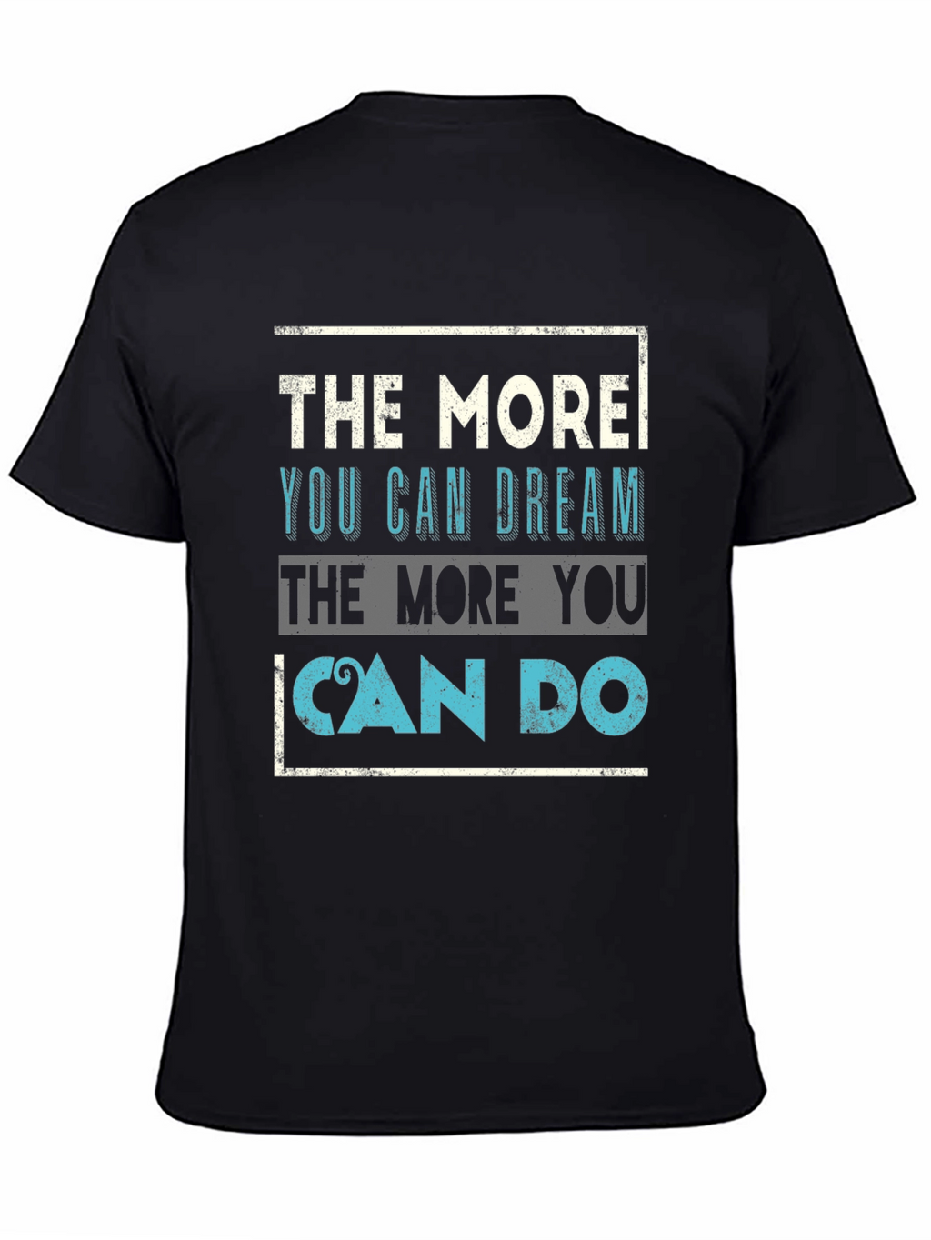 Inspirational Quote Graphic Tee - Dream & Do