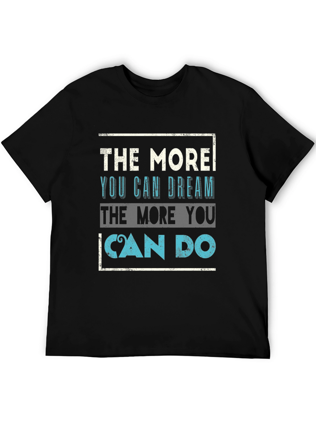 Inspirational Quote Graphic Tee - Dream & Do