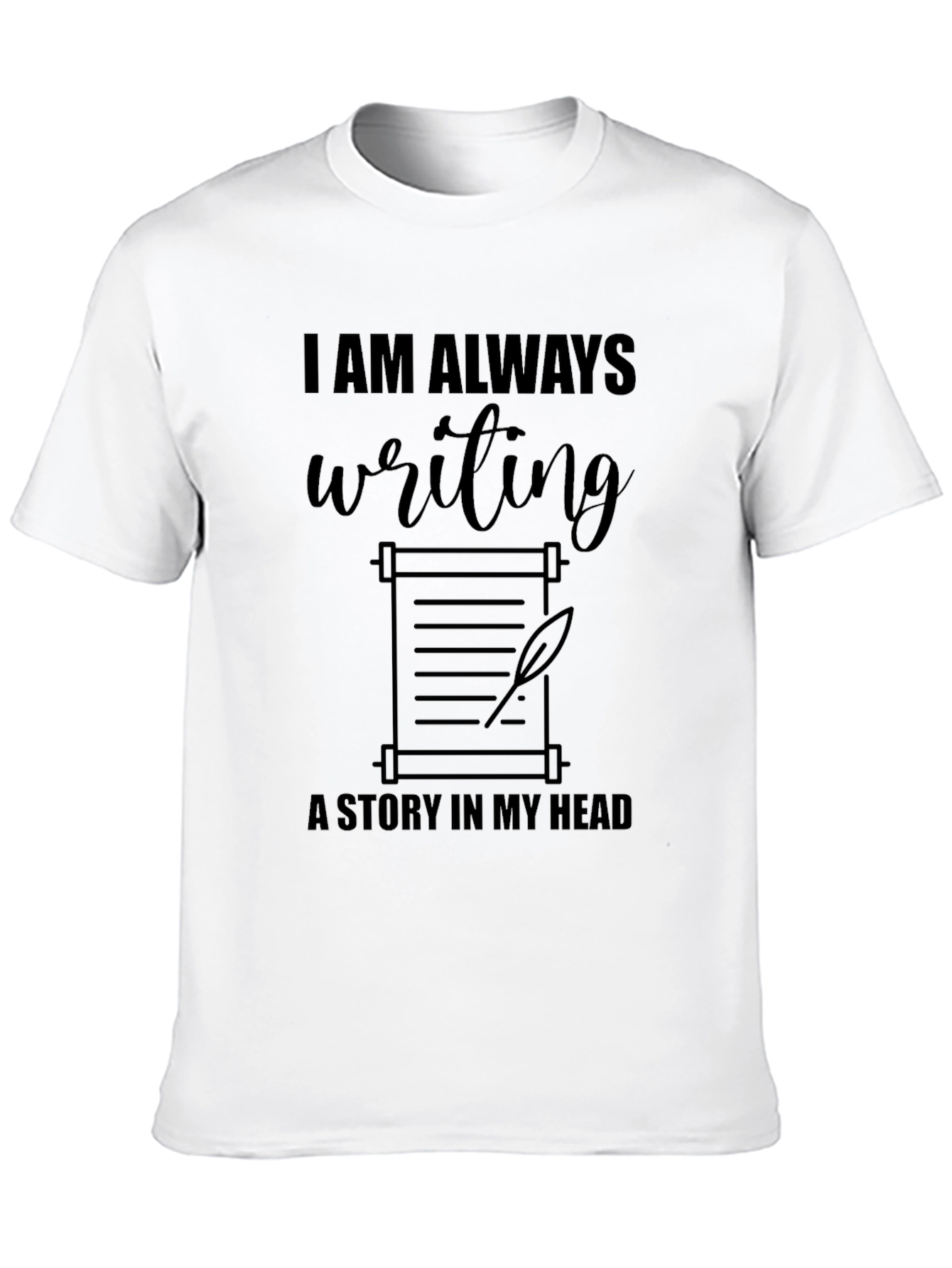 Writers Muse T-Shirt: Always Writing A Story