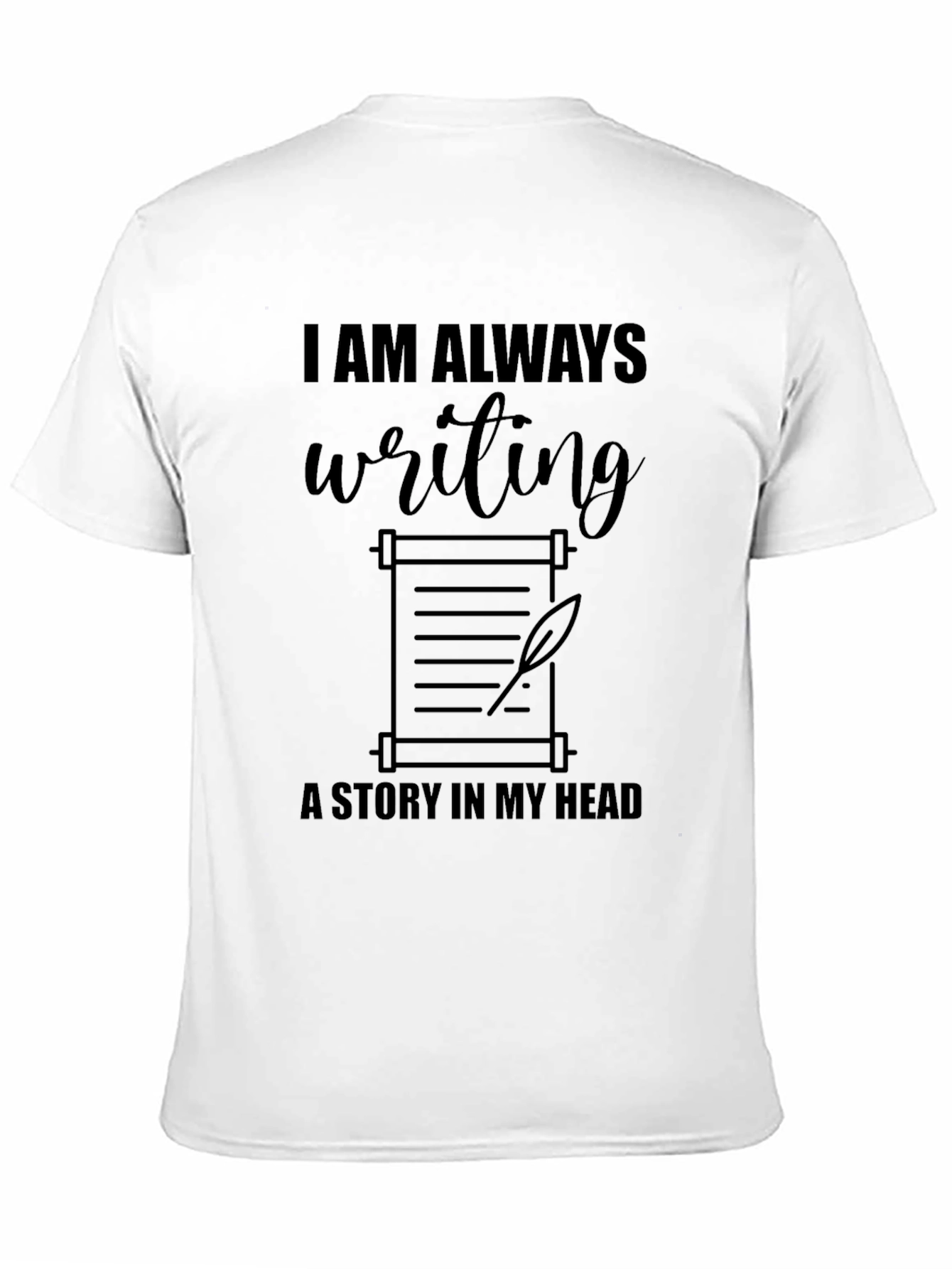 Writers Muse T-Shirt: Always Writing A Story