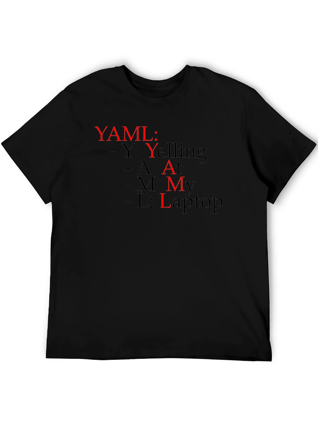 YAML Yelling At My Laptop T-Shirt