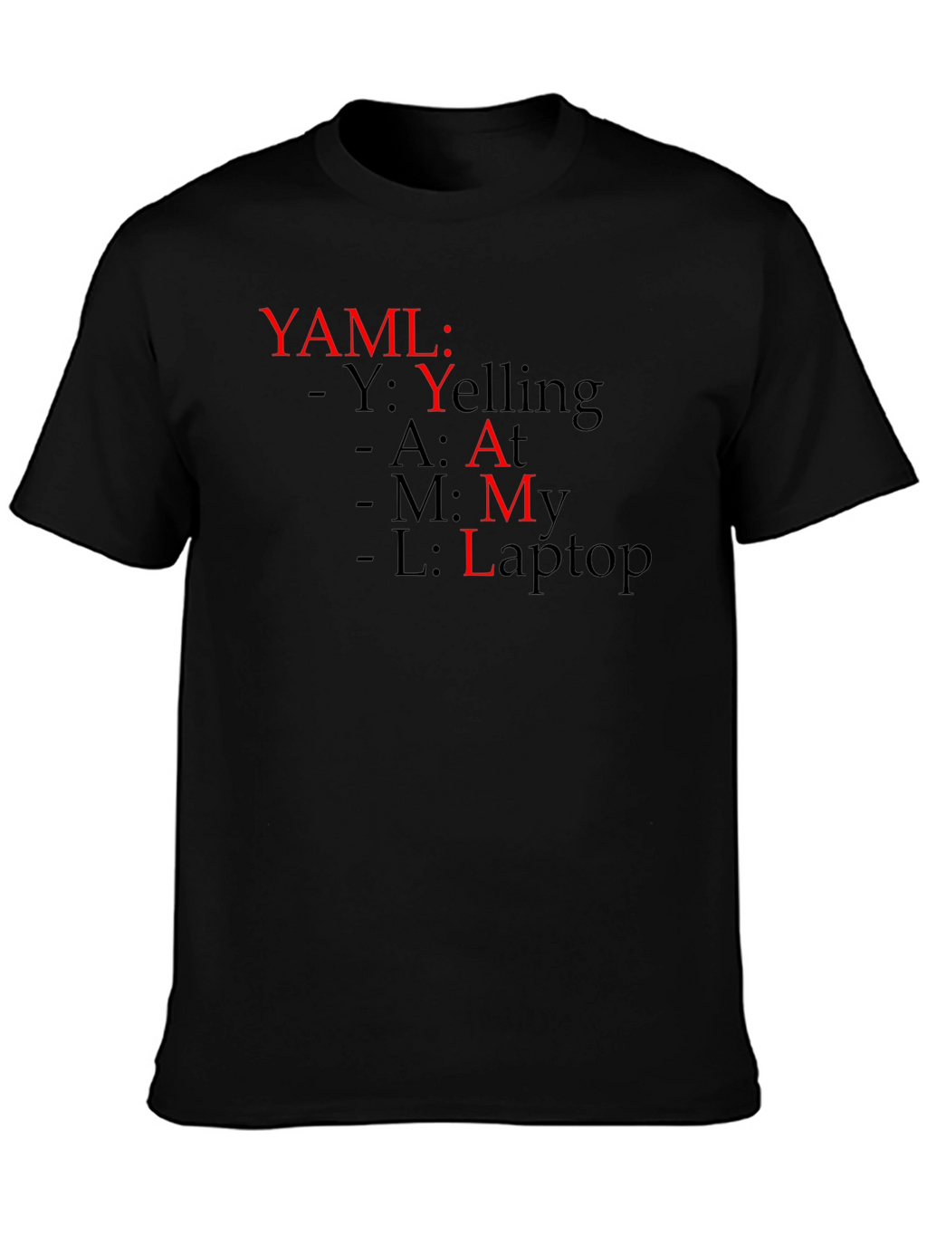 YAML Yelling At My Laptop T-Shirt