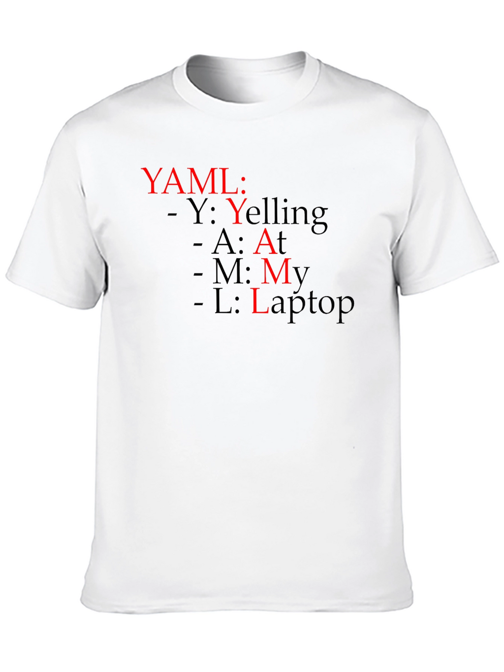 YAML Yelling At My Laptop T-Shirt
