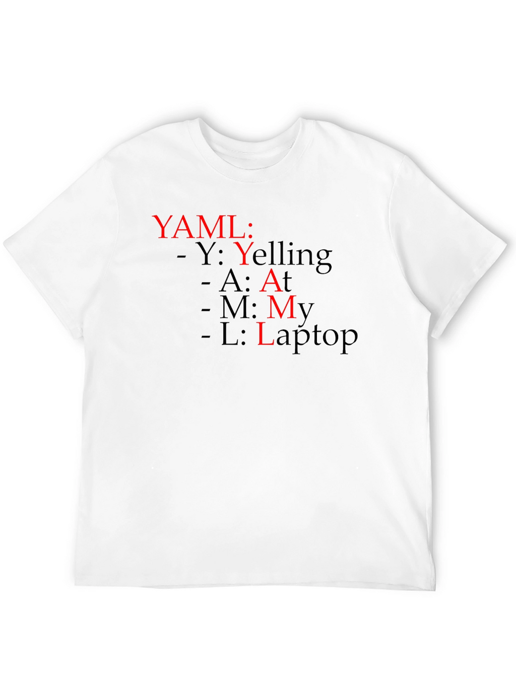 YAML Yelling At My Laptop T-Shirt