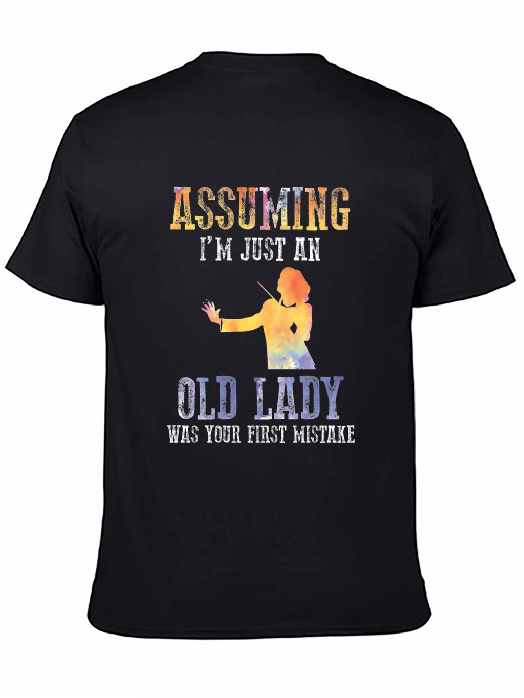 Assuming Im Just An Old Lady T-Shirt