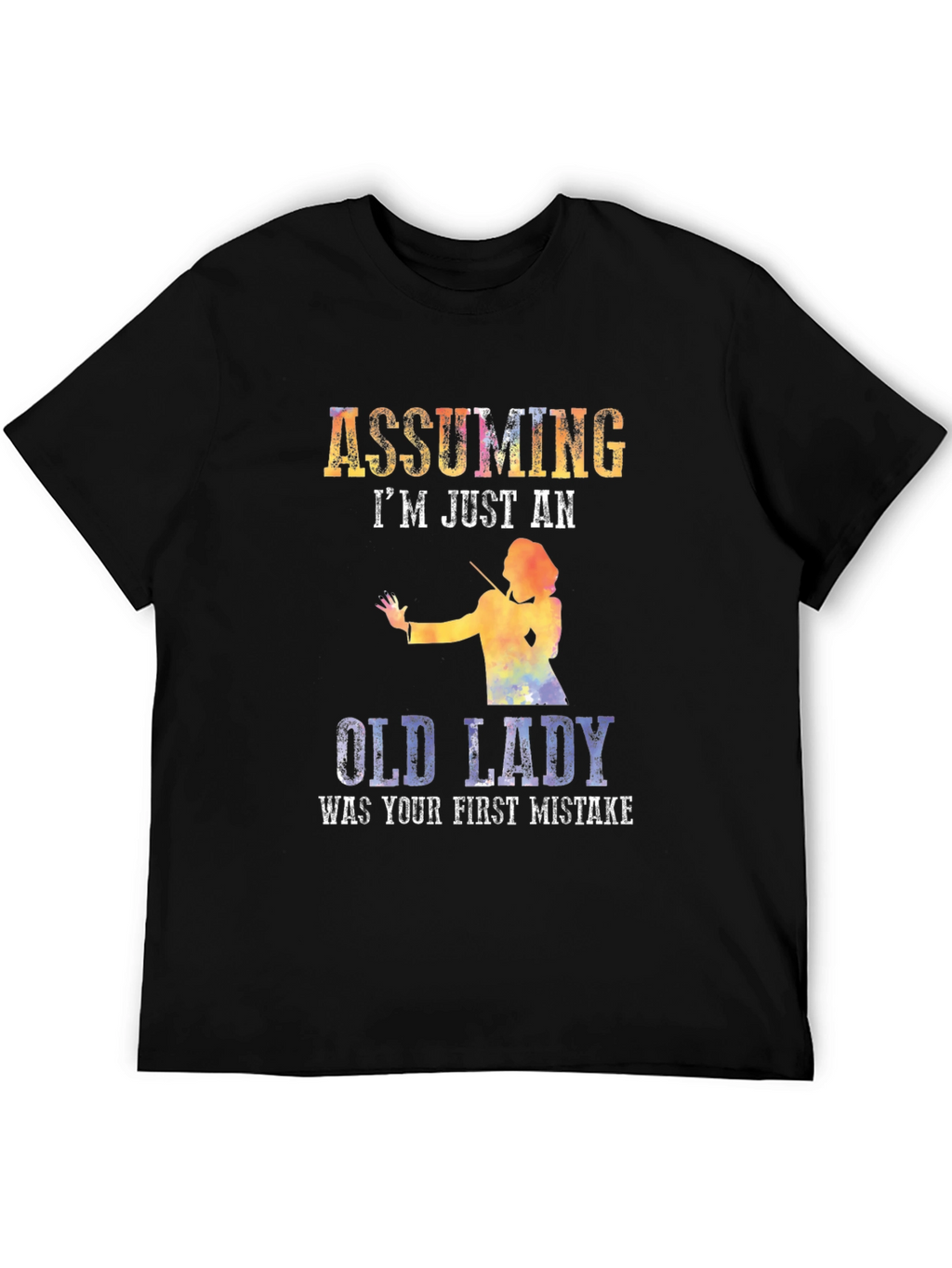 Assuming Im Just An Old Lady T-Shirt
