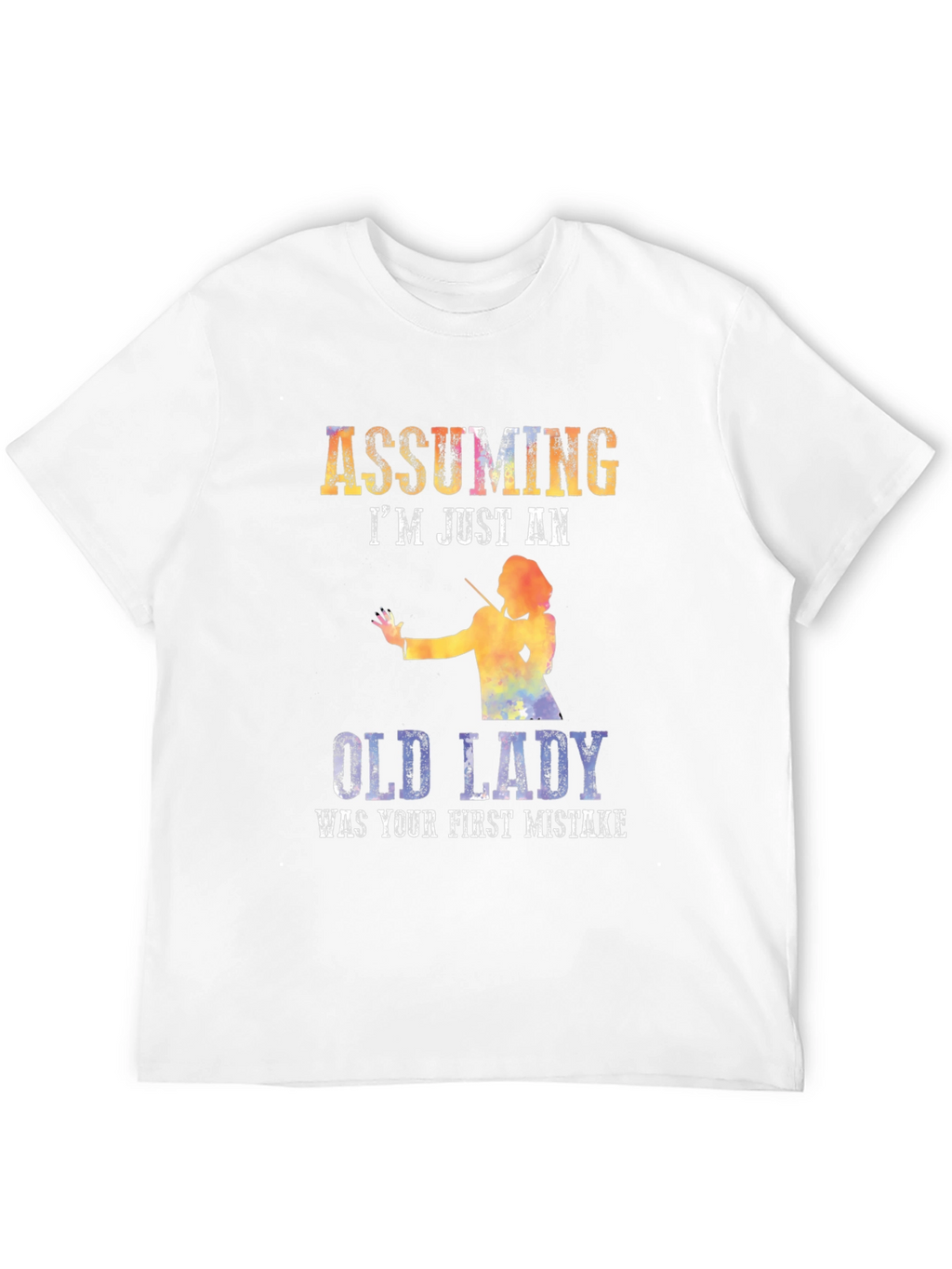 Assuming Im Just An Old Lady T-Shirt