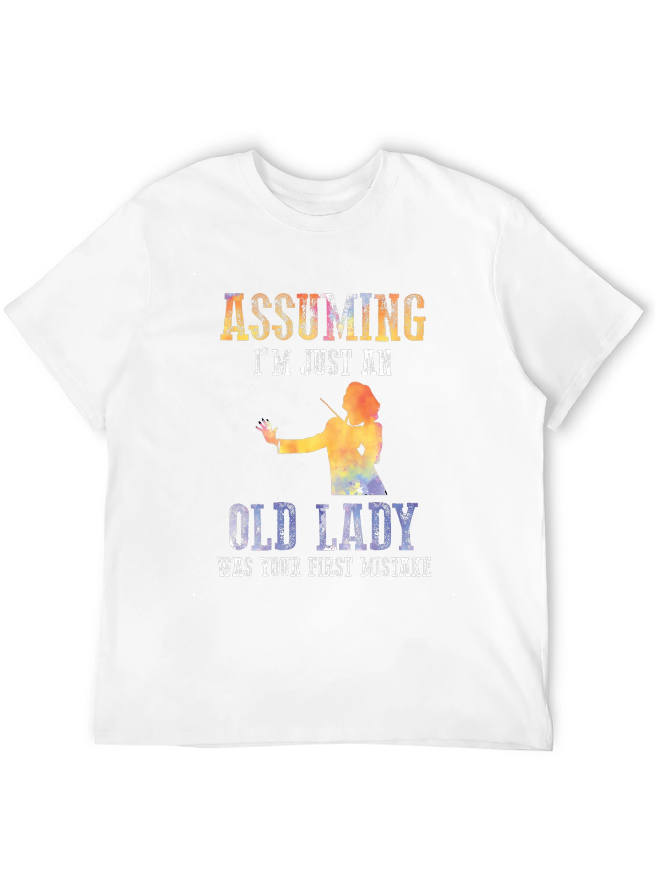 Assuming Im Just An Old Lady T-Shirt