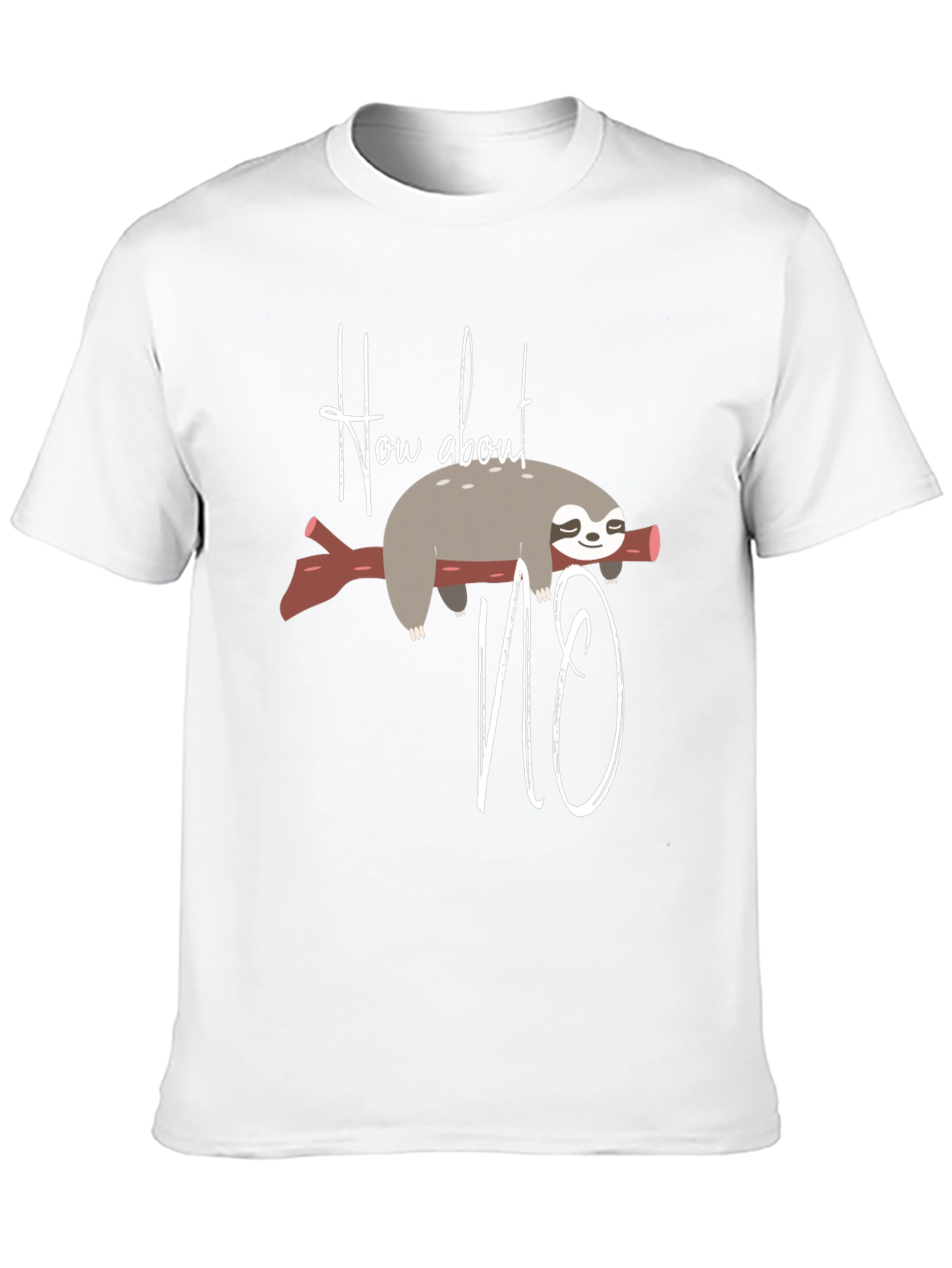 Funny Sloth Graphic Tee - How About No