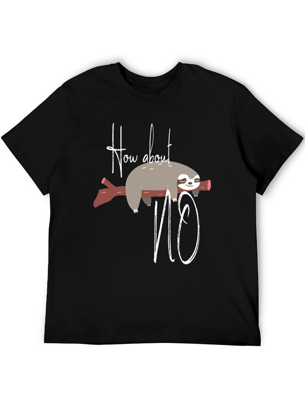 Funny Sloth Graphic Tee - How About No