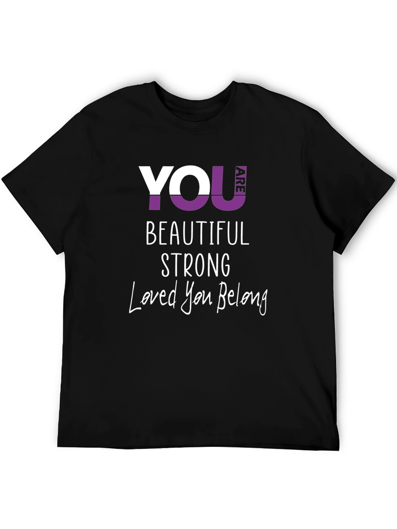 You Are Beautiful Strong T-Shirt