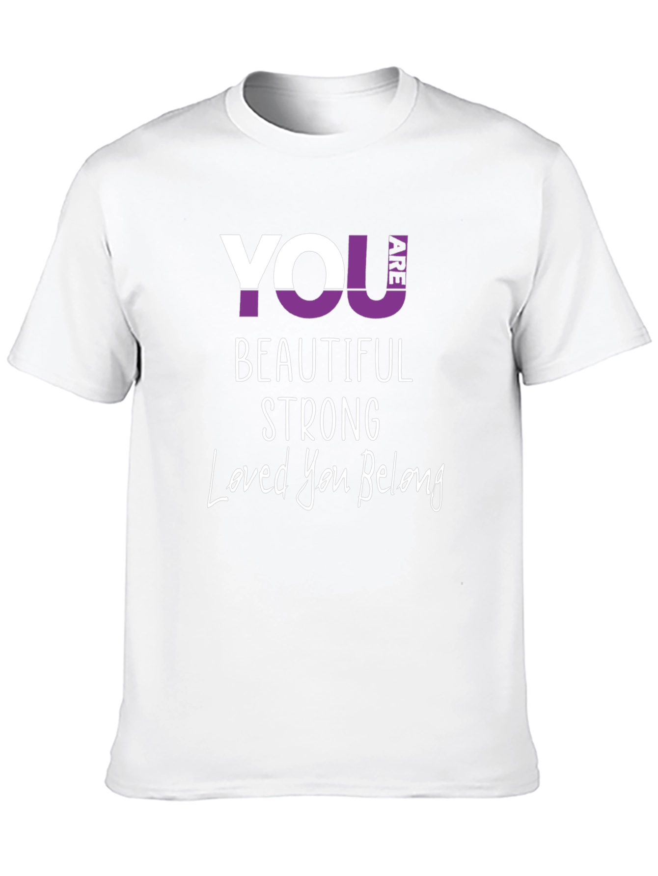 You Are Beautiful Strong T-Shirt