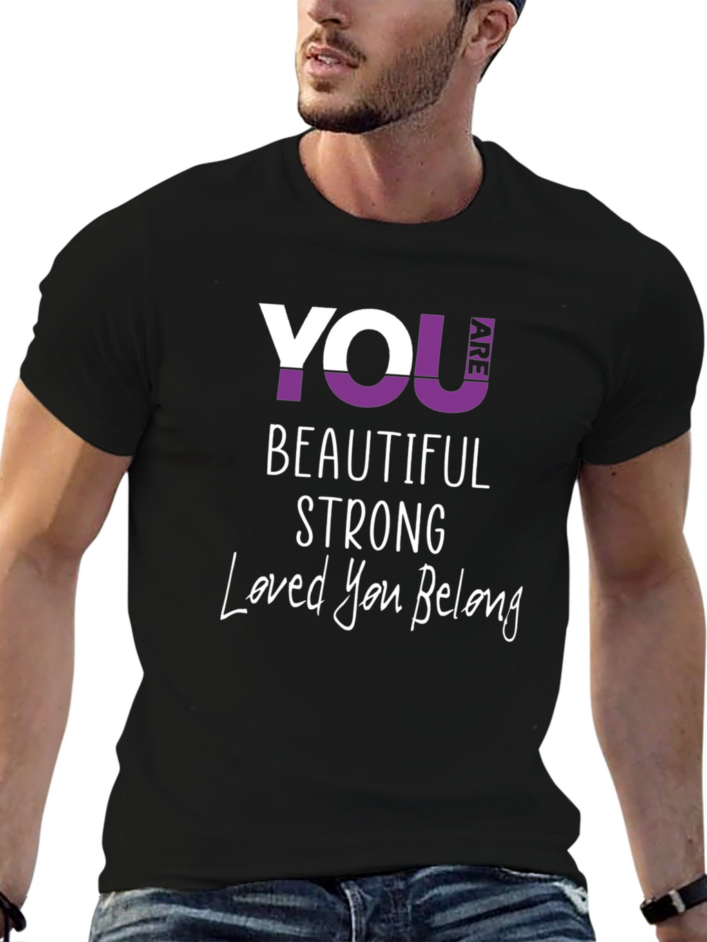 You Are Beautiful Strong T-Shirt