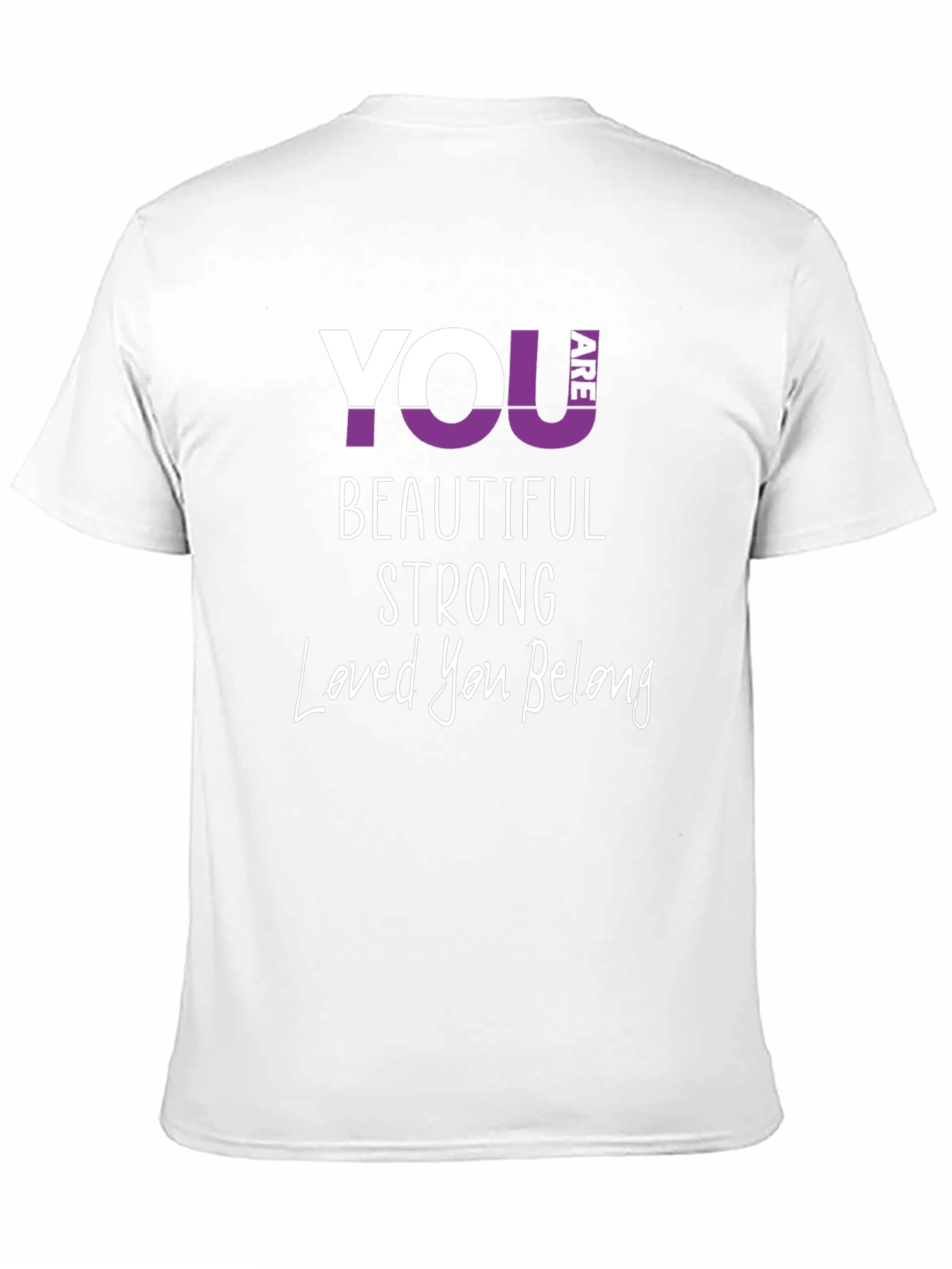You Are Beautiful Strong T-Shirt