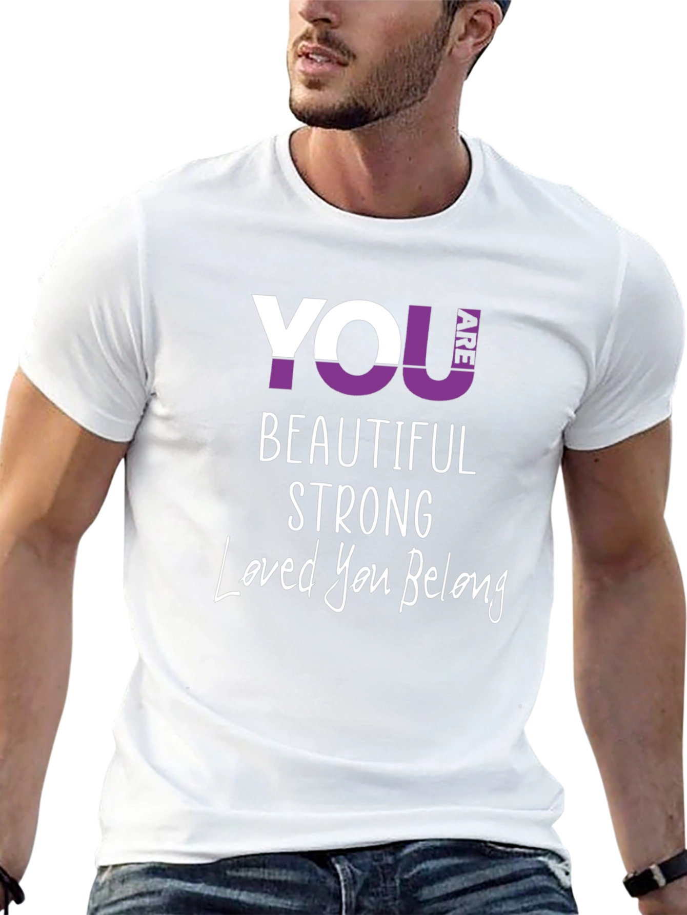 You Are Beautiful Strong T-Shirt