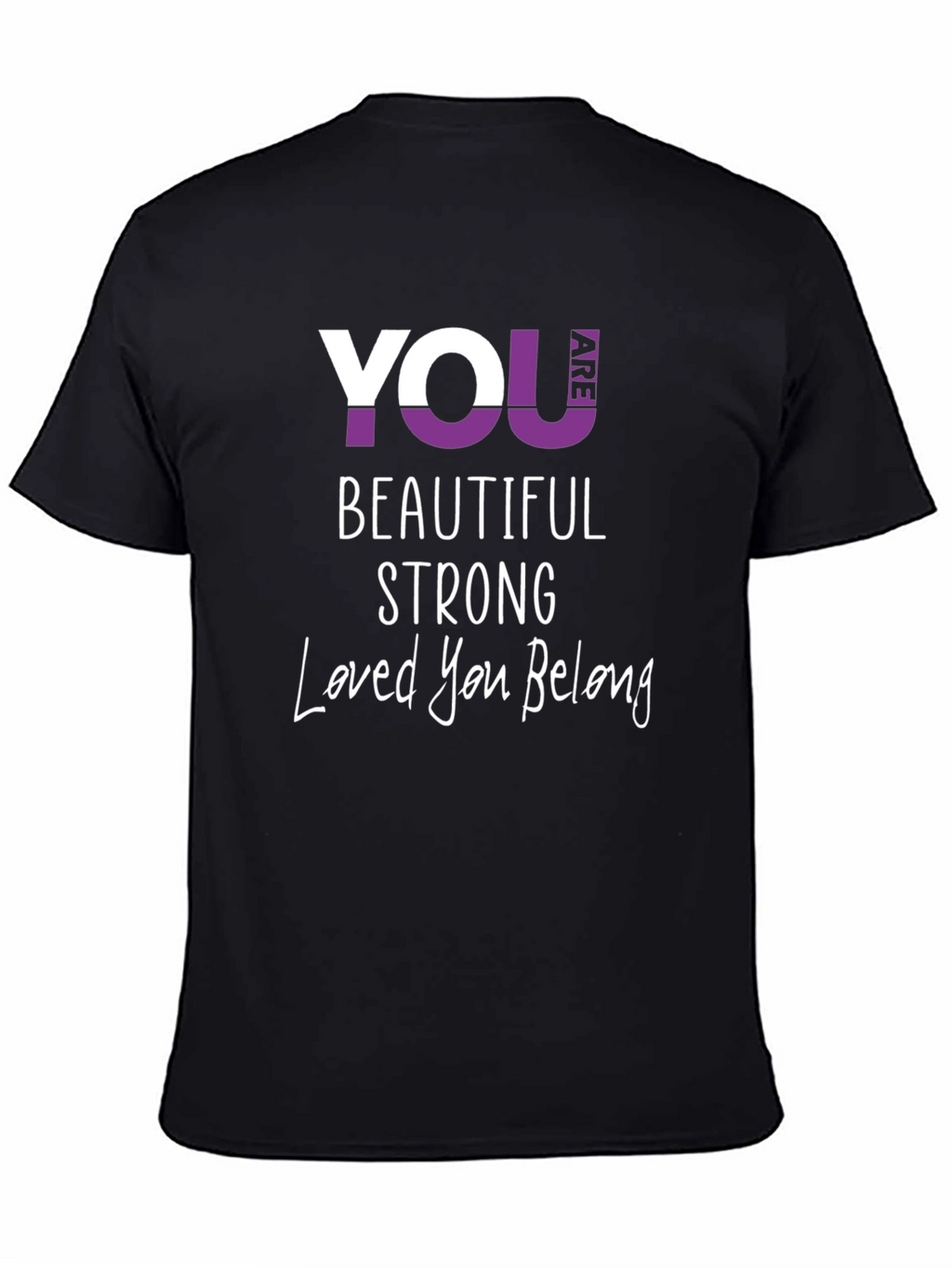 You Are Beautiful Strong T-Shirt