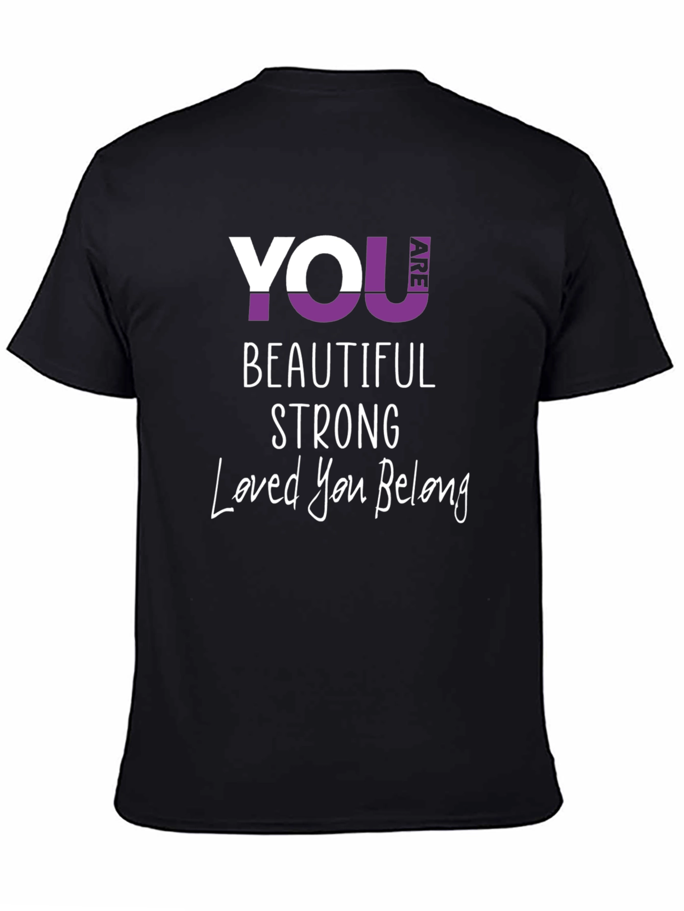 You Are Beautiful Strong T-Shirt