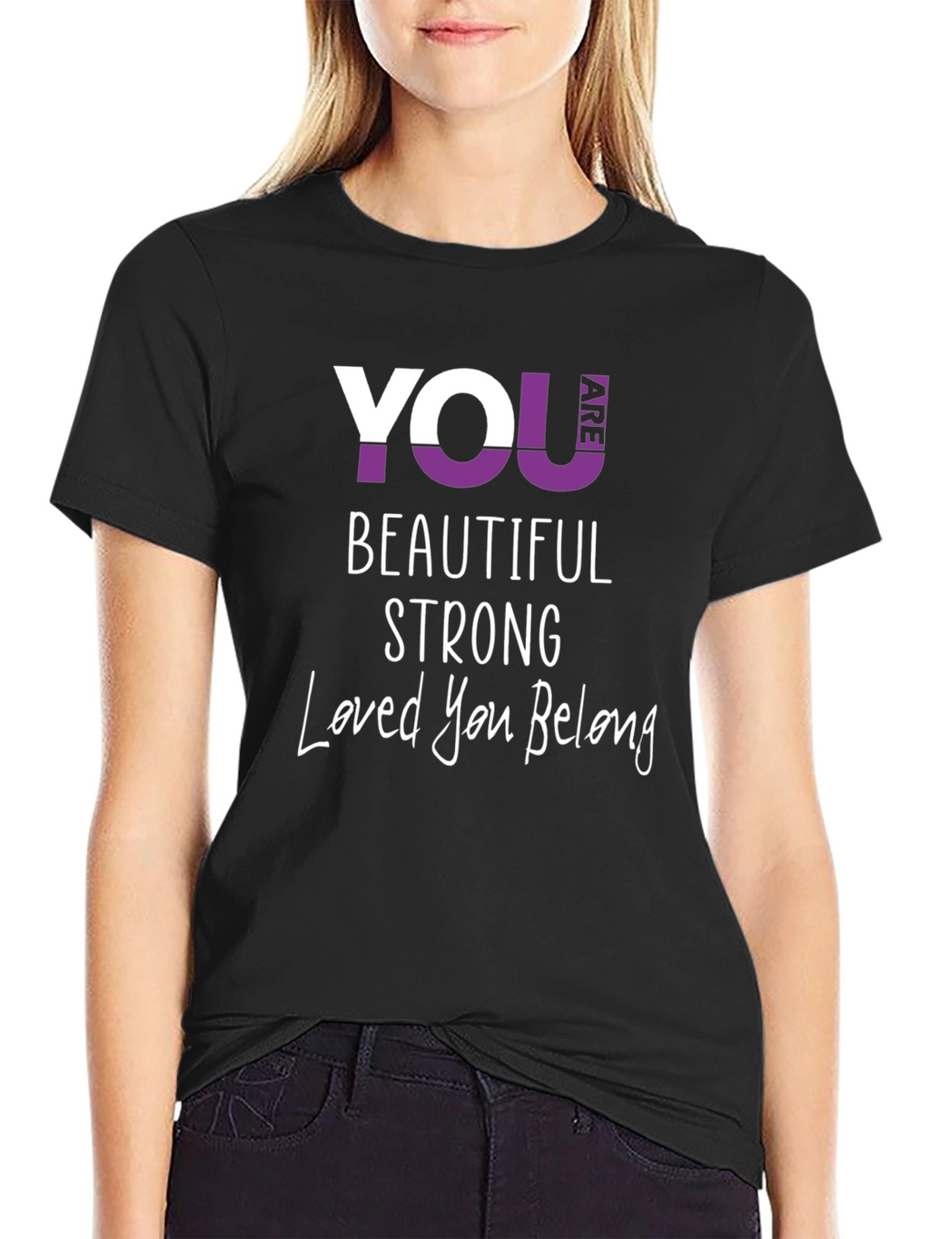 You Are Beautiful Strong T-Shirt