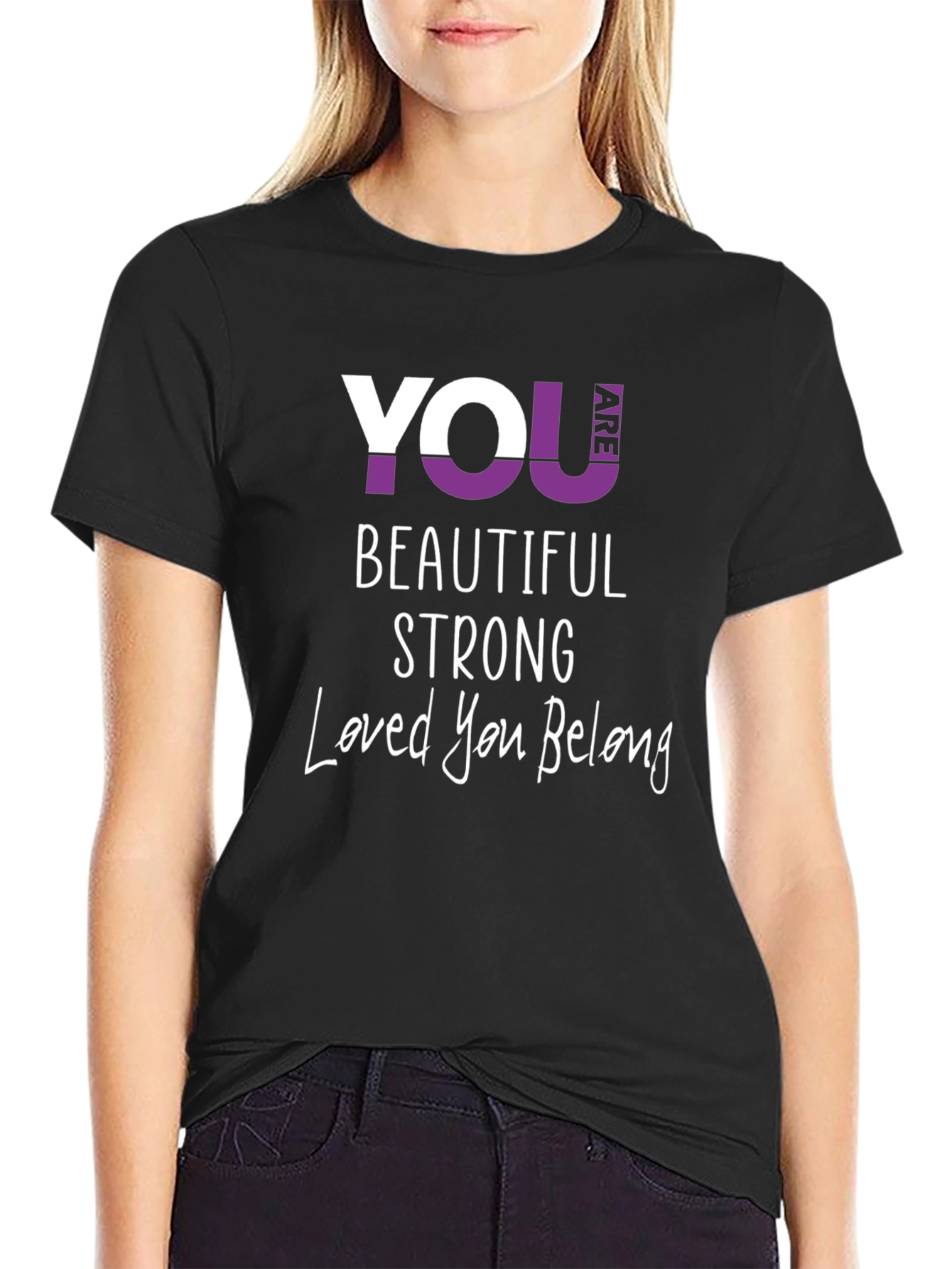 You Are Beautiful Strong T-Shirt