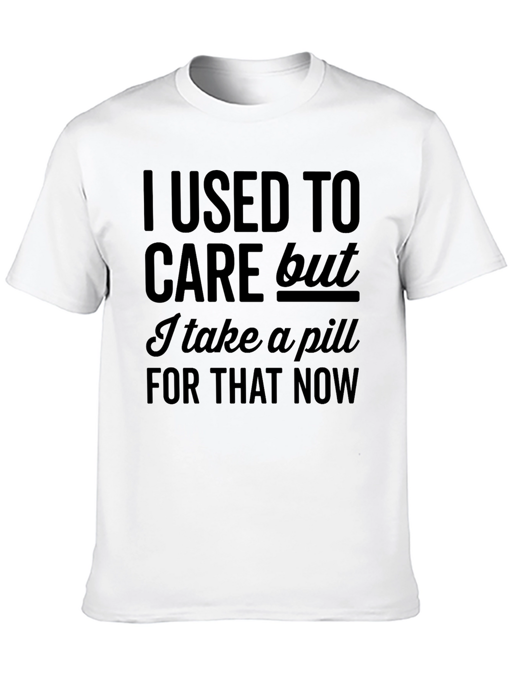 I Used To Care Funny Graphic Tee