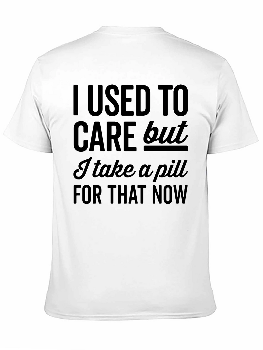 I Used To Care Funny Graphic Tee