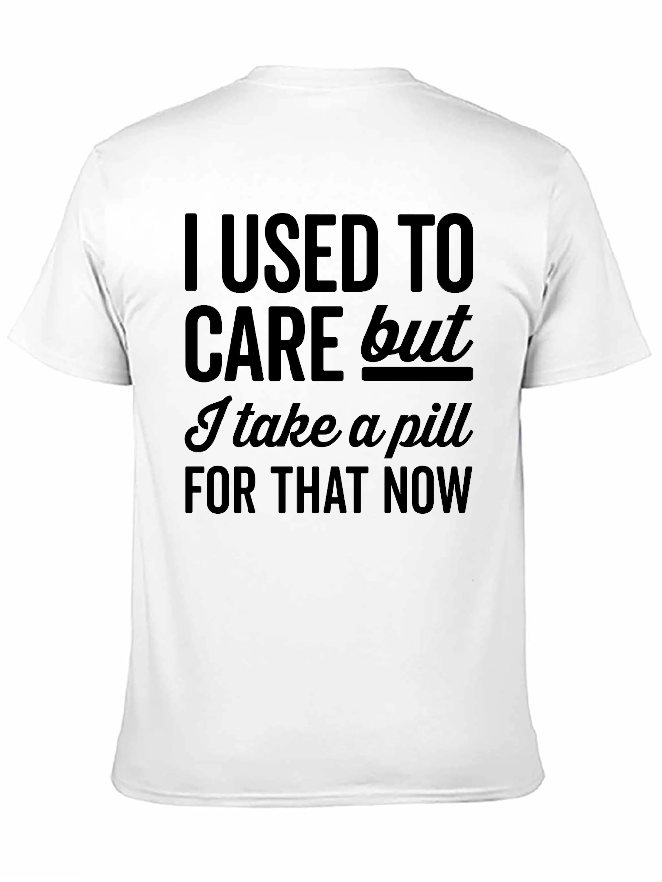 I Used To Care Funny Graphic Tee