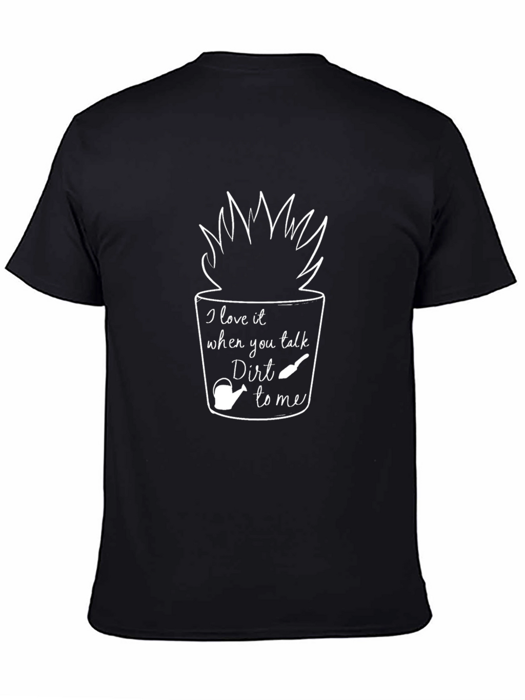 I Love Dirt T-Shirt
