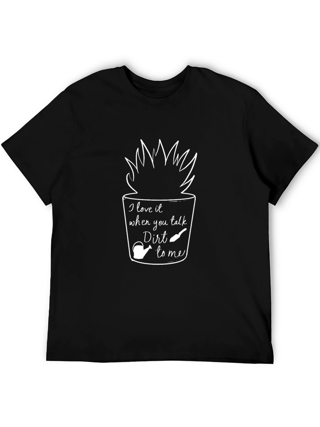 I Love Dirt T-Shirt