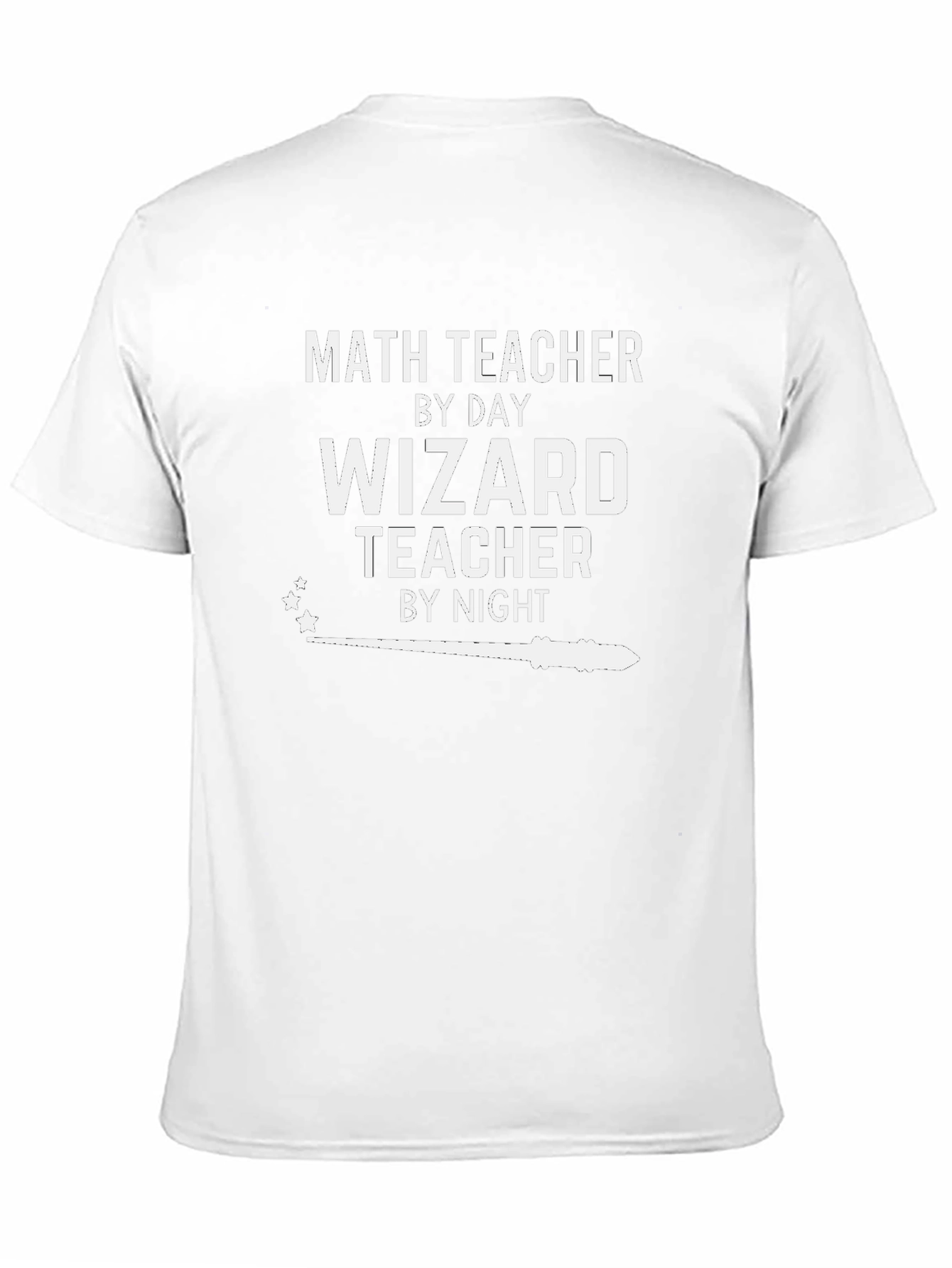 Math Teacher by Day Wizard Teacher by Night T-Shirt