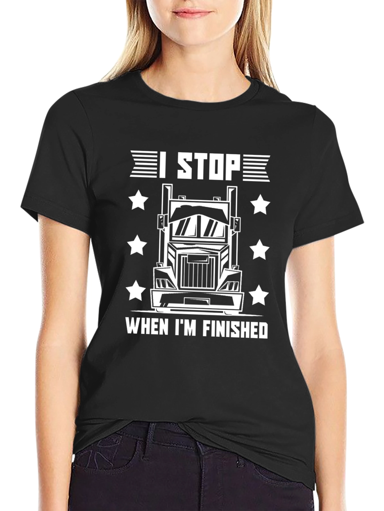 I Stop When Im Finished Trucker T-Shirt