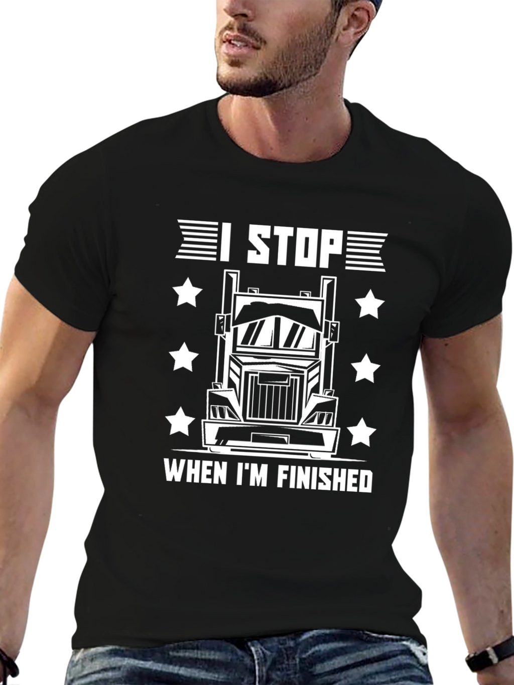 I Stop When Im Finished Trucker T-Shirt