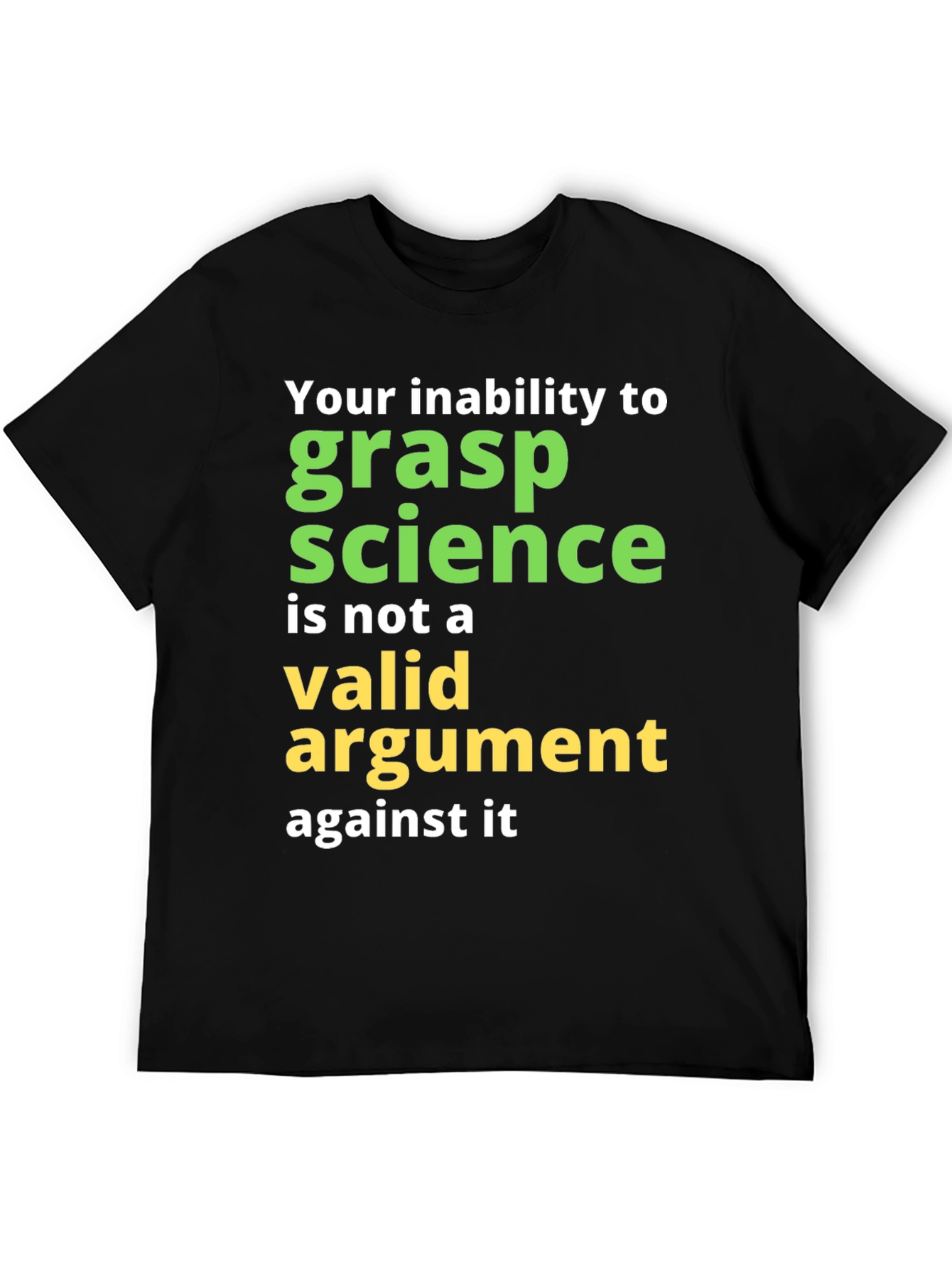Science Humor T-Shirt: Grasp Science