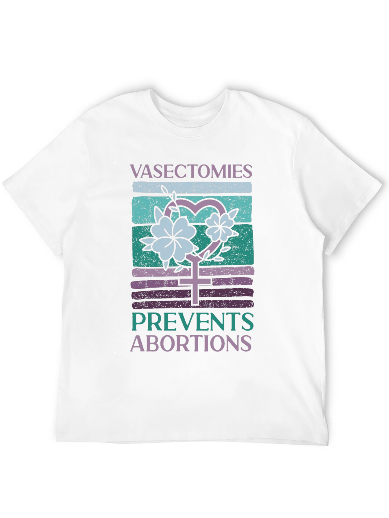 Vasectomies Prevent Abortions Graphic Tee