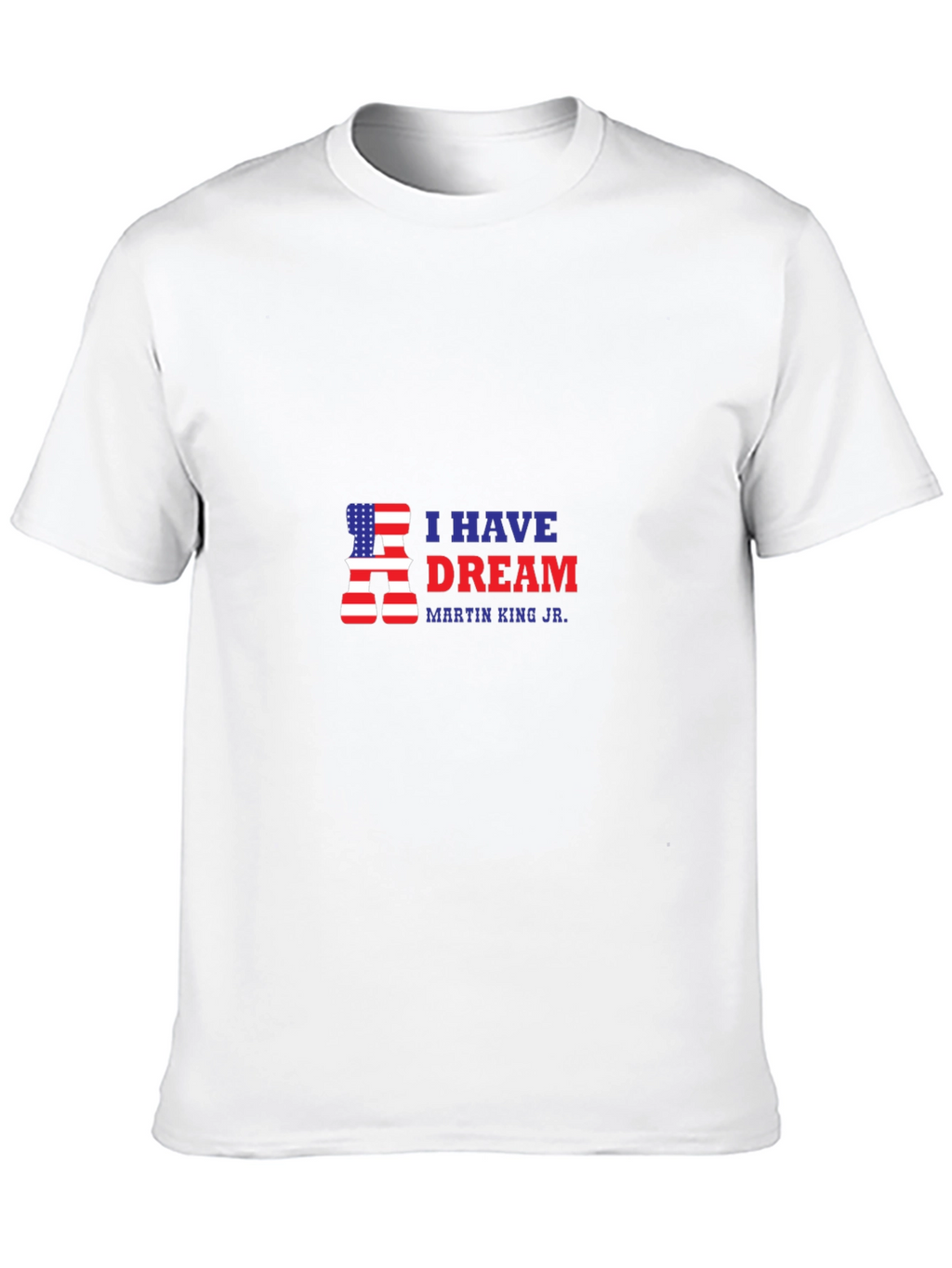 I Have A Dream T-Shirt