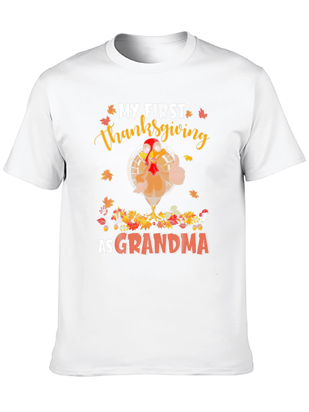 My First Thanksgiving as Grandma T-Shirt