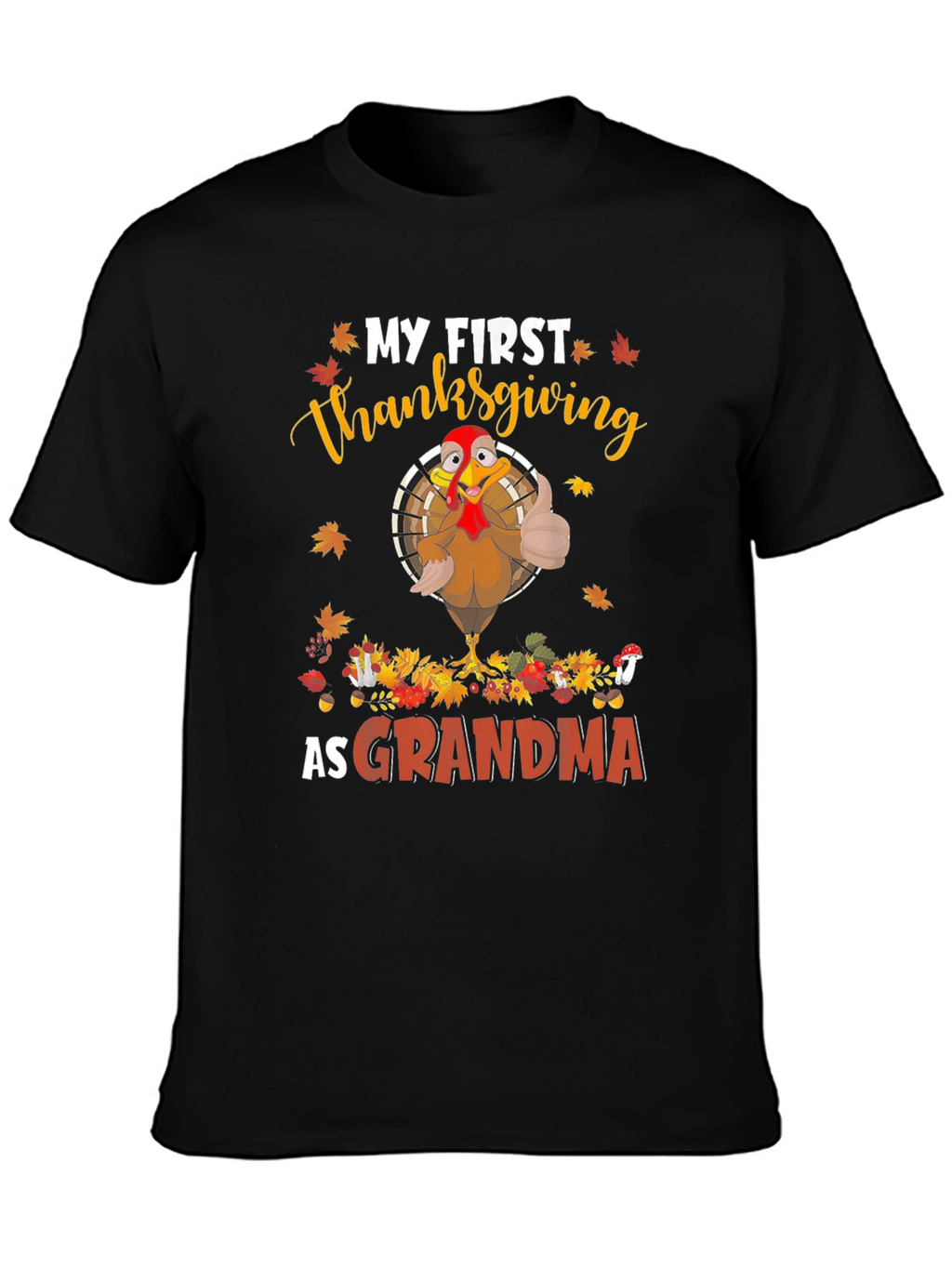 My First Thanksgiving as Grandma T-Shirt