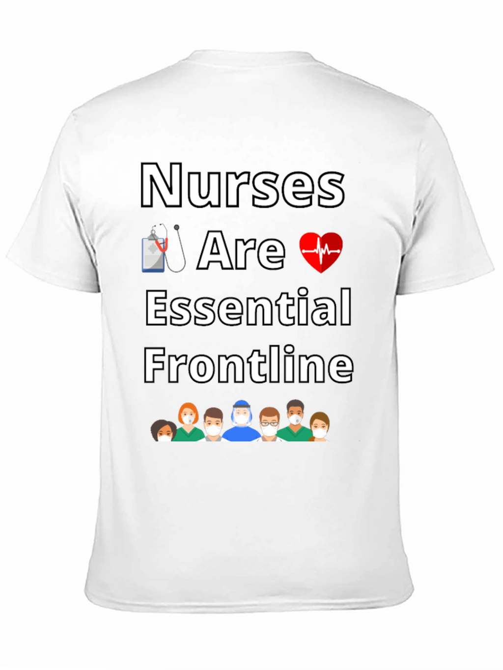 Nurses Are Essential Frontline T-Shirt