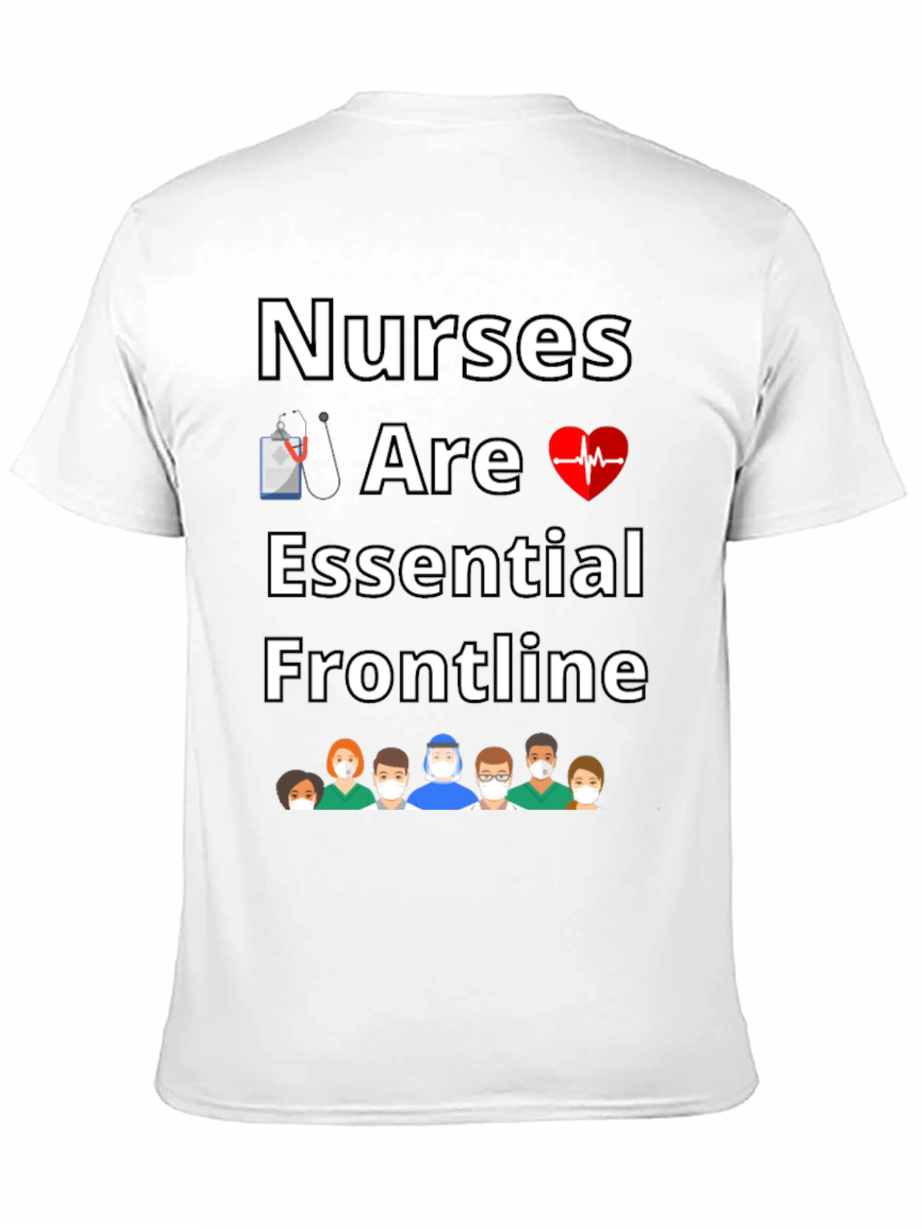 Nurses Are Essential Frontline T-Shirt