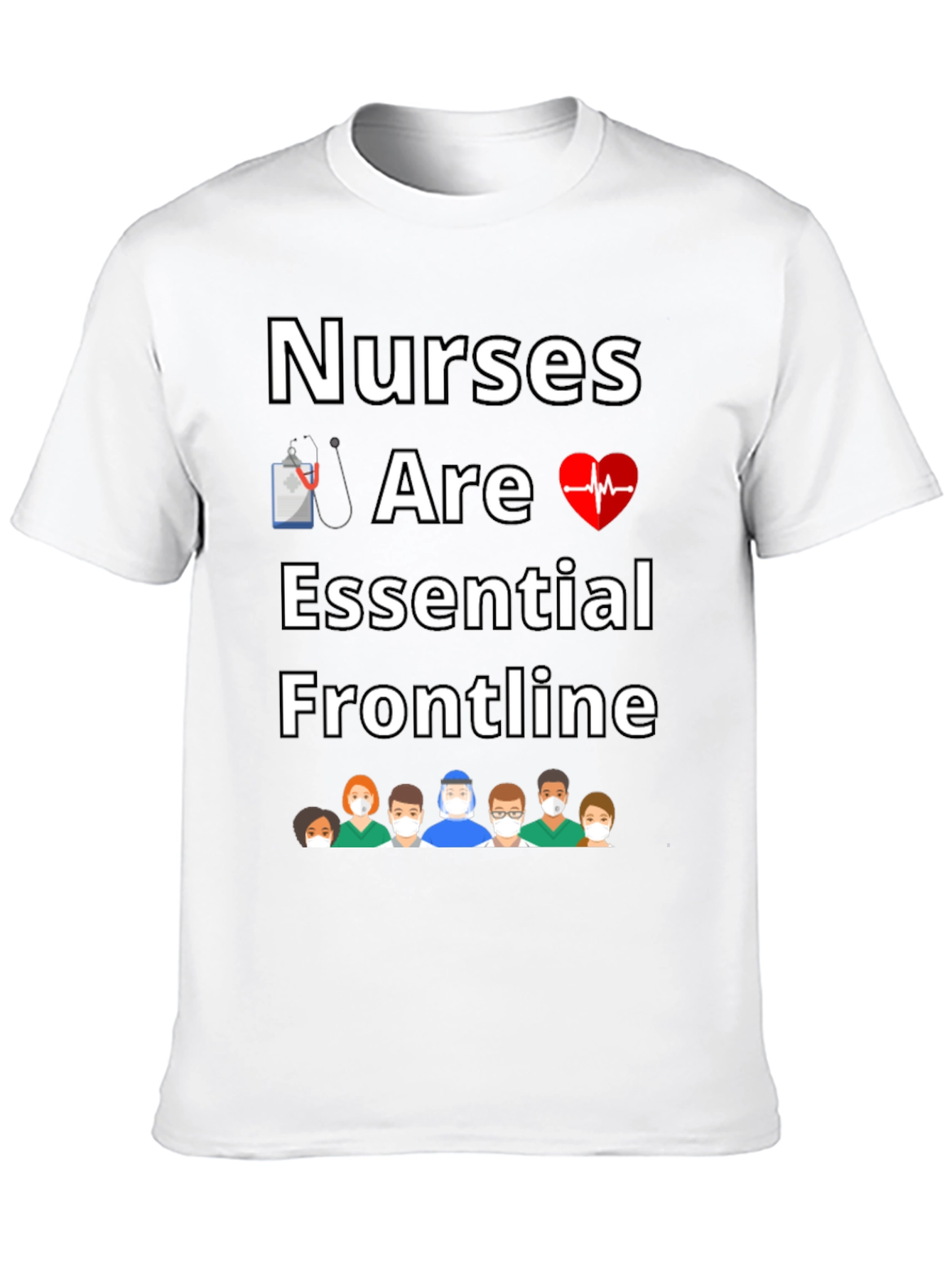 Nurses Are Essential Frontline T-Shirt