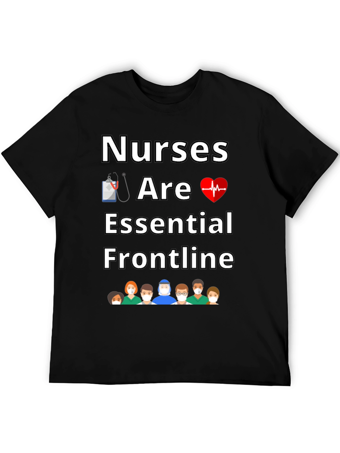 Nurses Are Essential Frontline T-Shirt