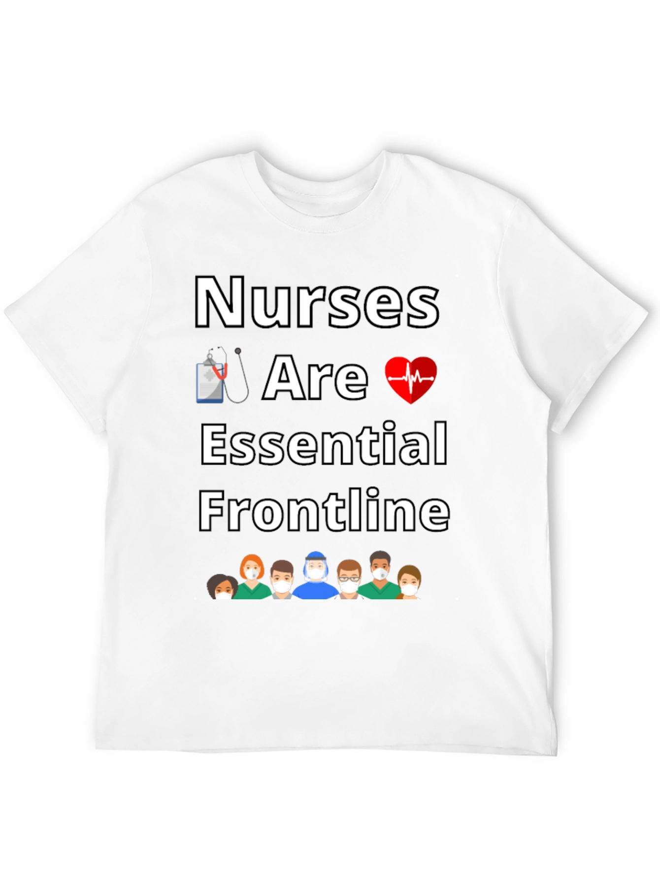 Nurses Are Essential Frontline T-Shirt