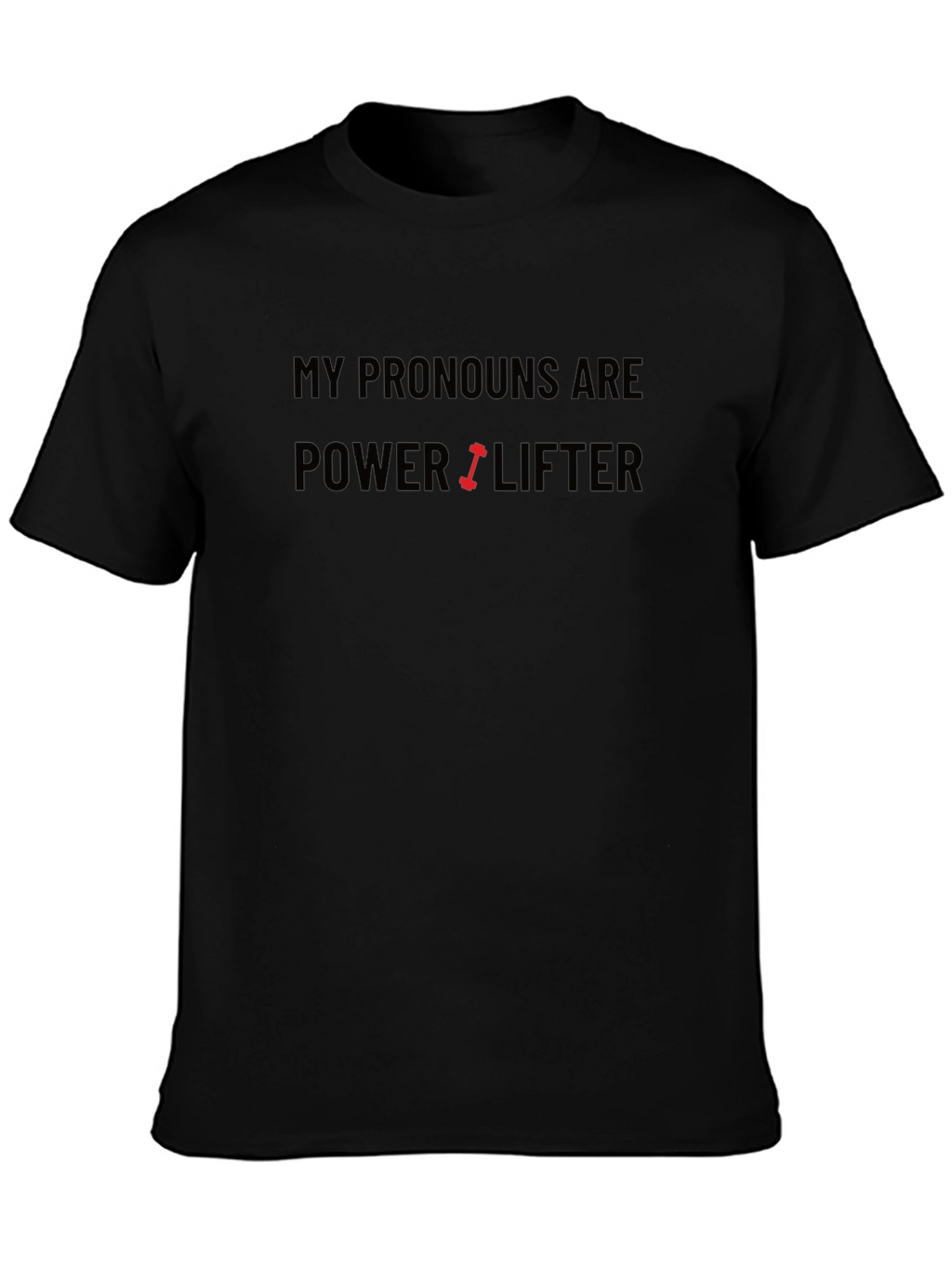 Powerlifter Pronoun T-Shirt - Black