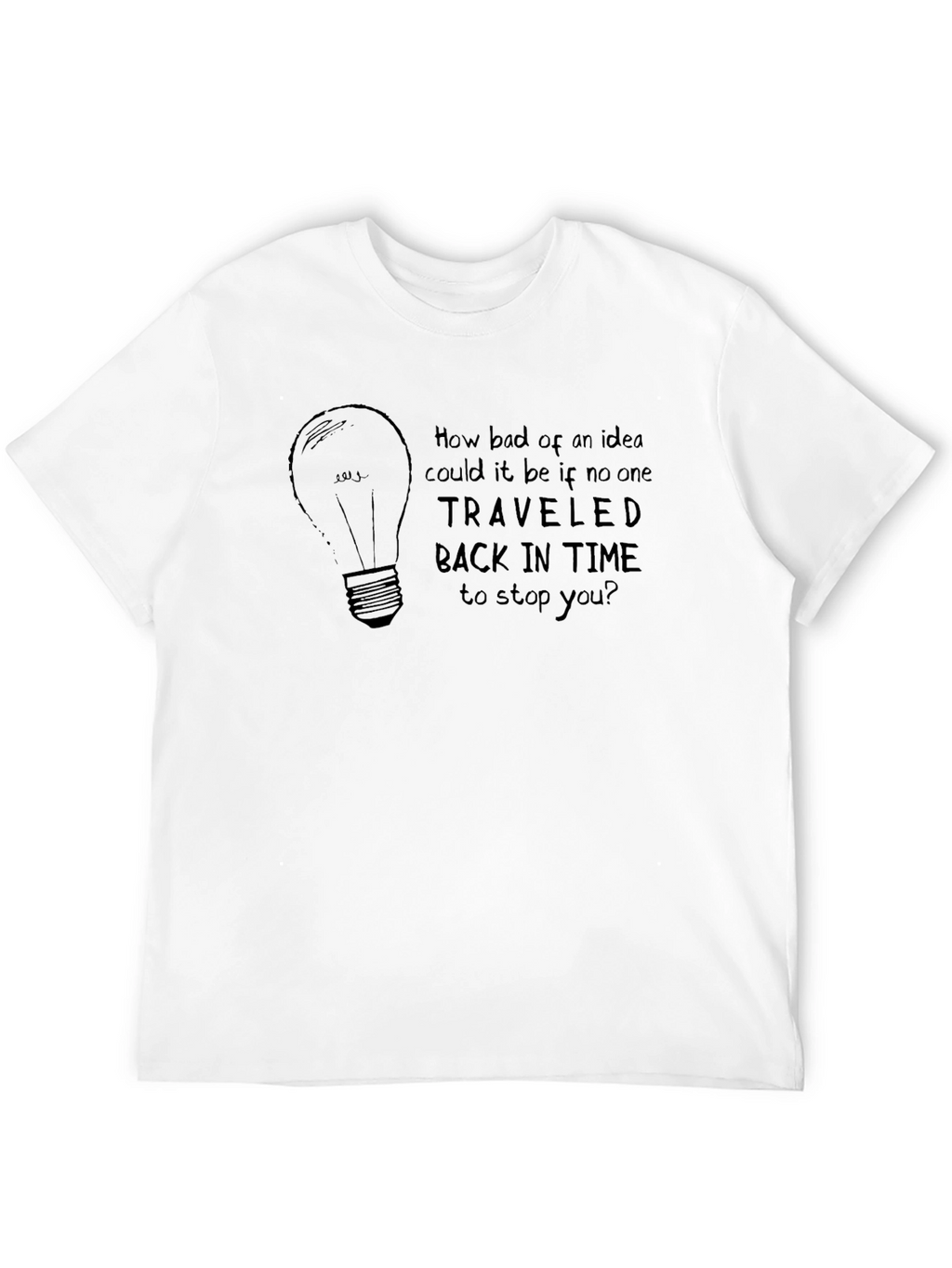 Time Travel Idea T-Shirt