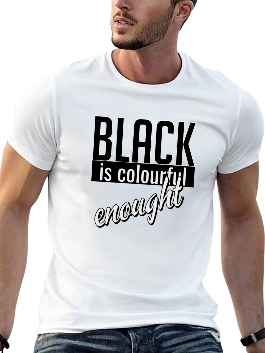 Black is Colourful Enough T-Shirt