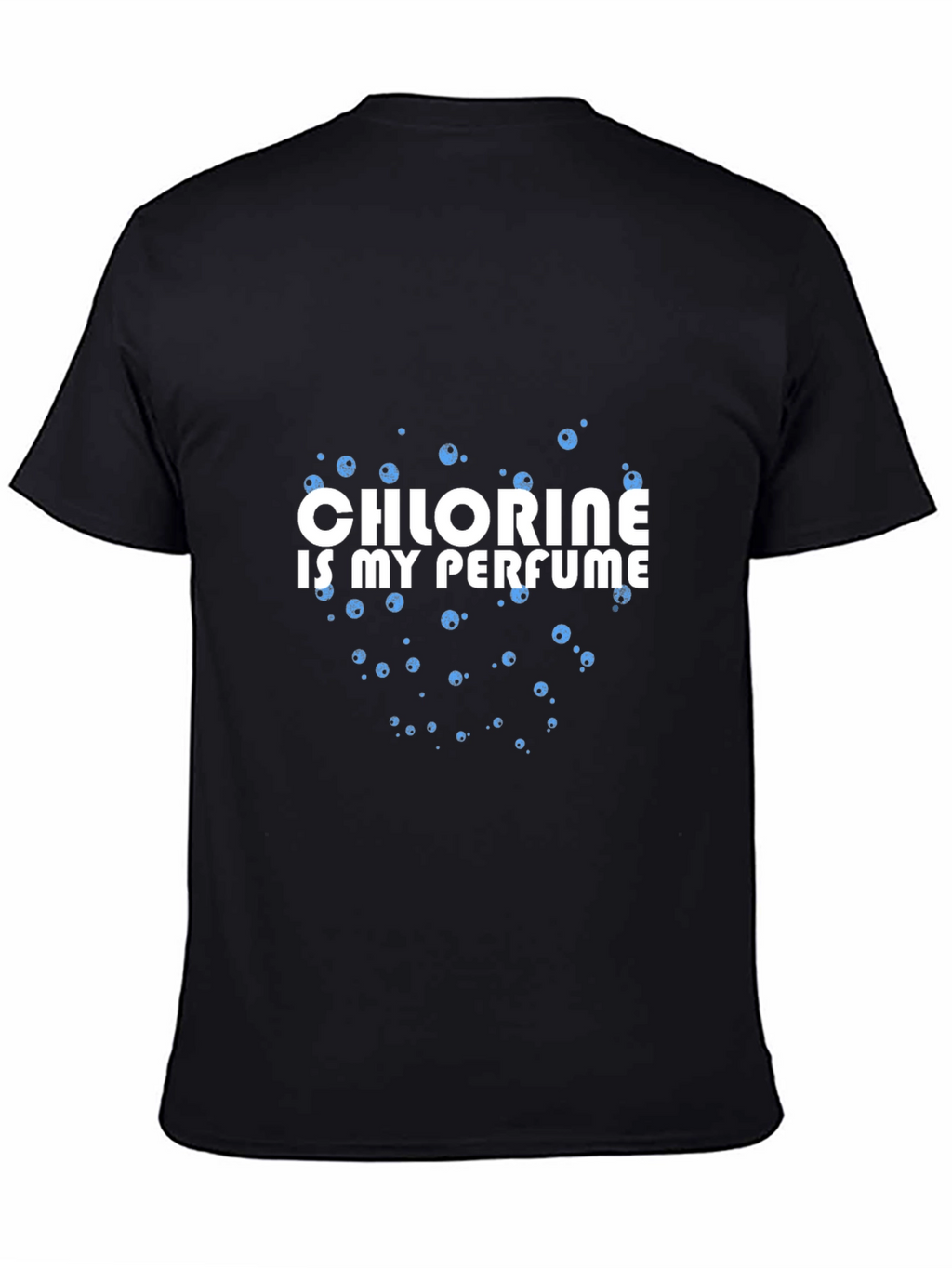 Chlorine is My Perfume Black T-Shirt