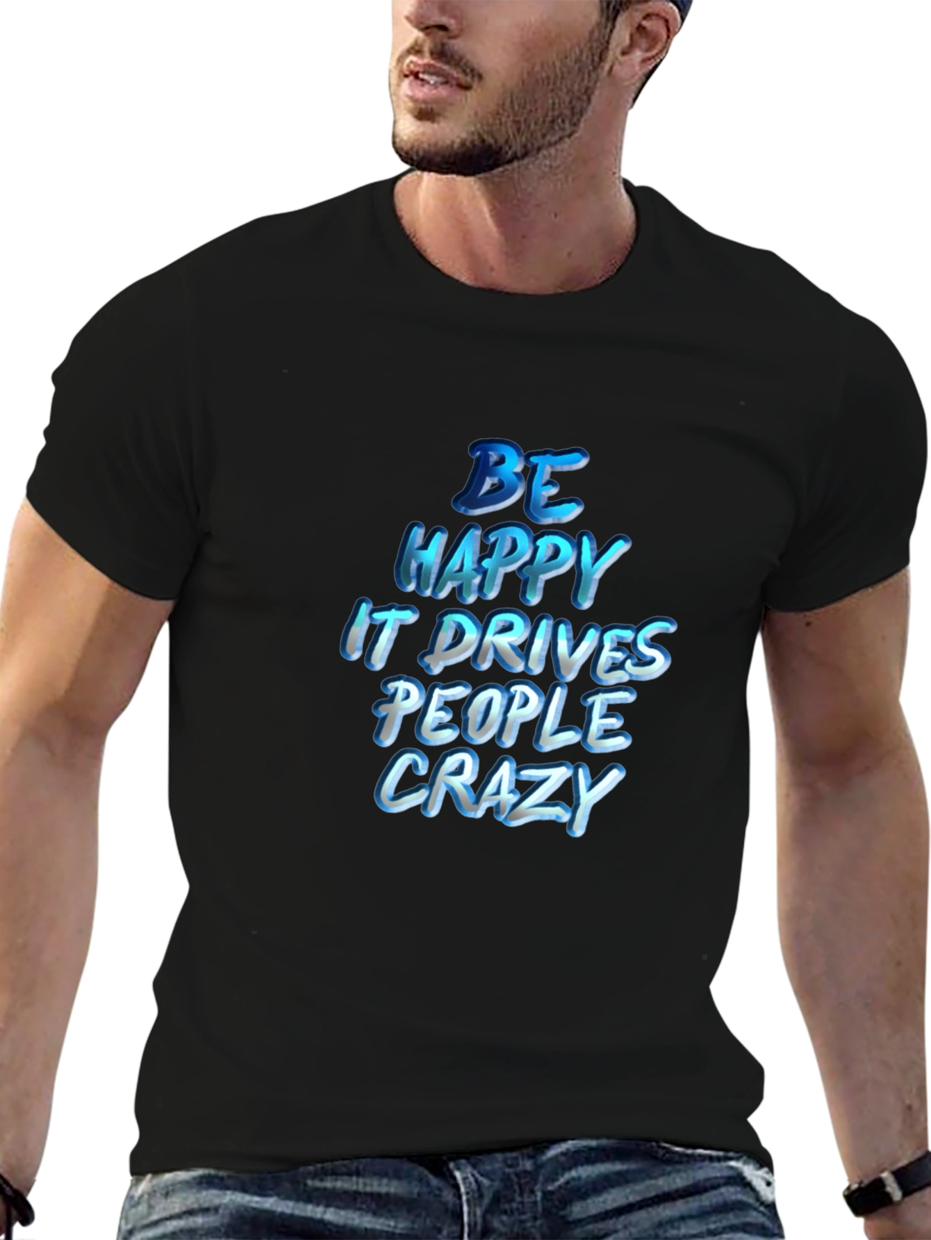 Be Happy T-Shirt - Inspiring Graphic Tee