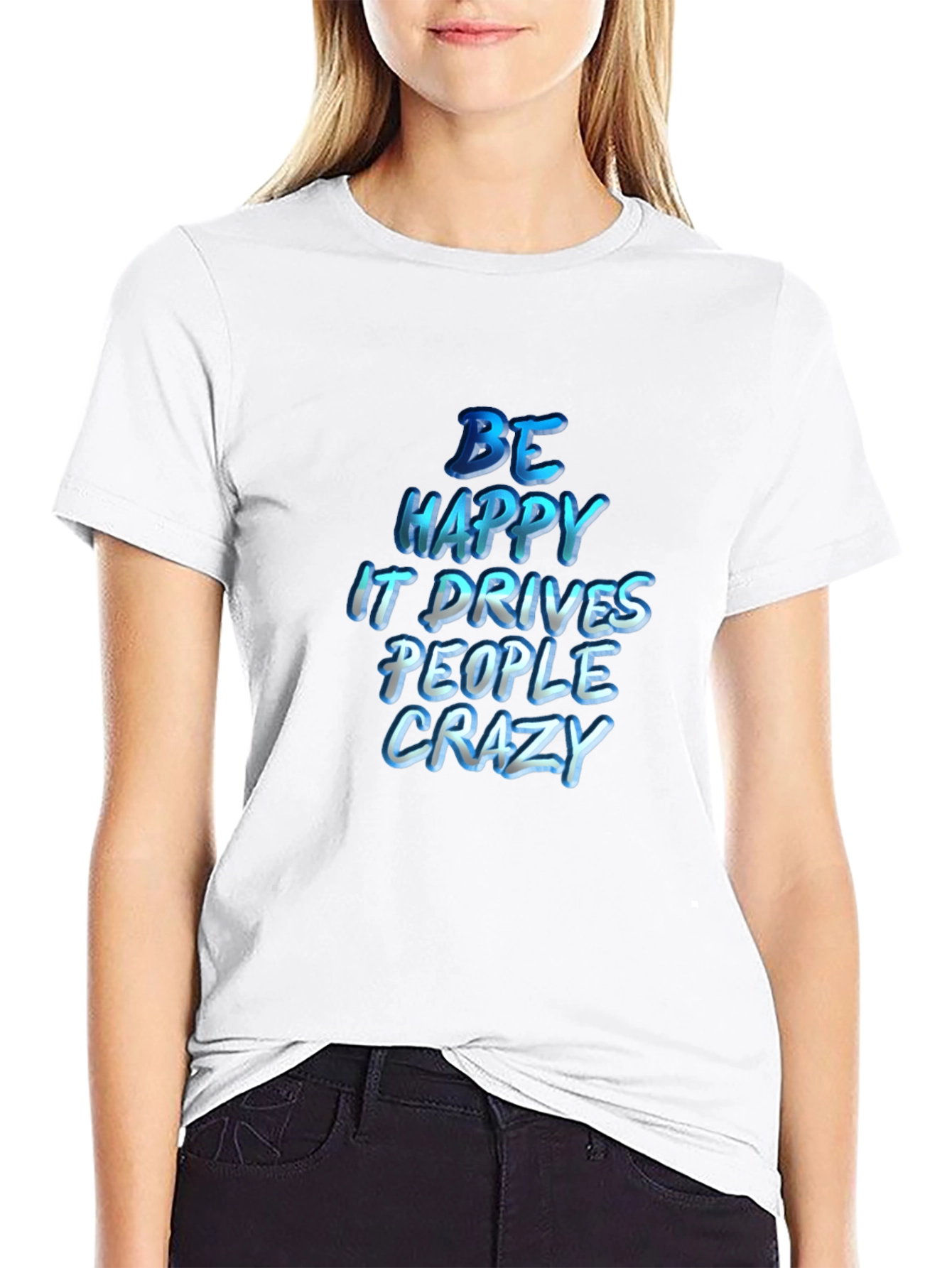 Be Happy T-Shirt - Inspiring Graphic Tee