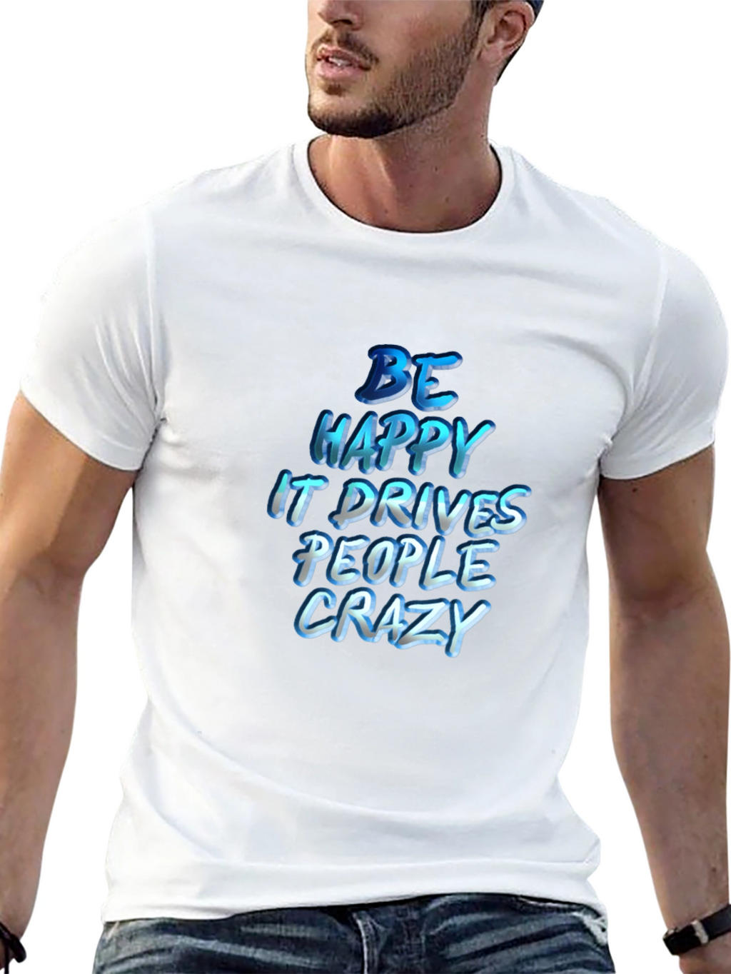 Be Happy T-Shirt - Inspiring Graphic Tee